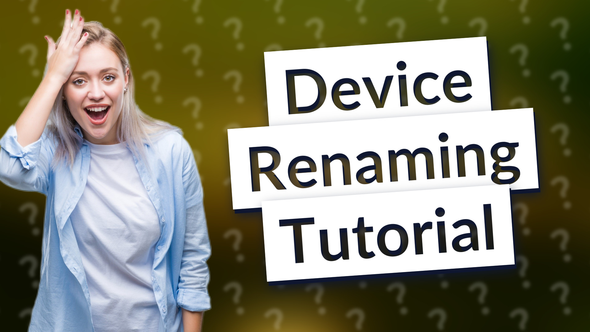 Device Renaming Tutorial