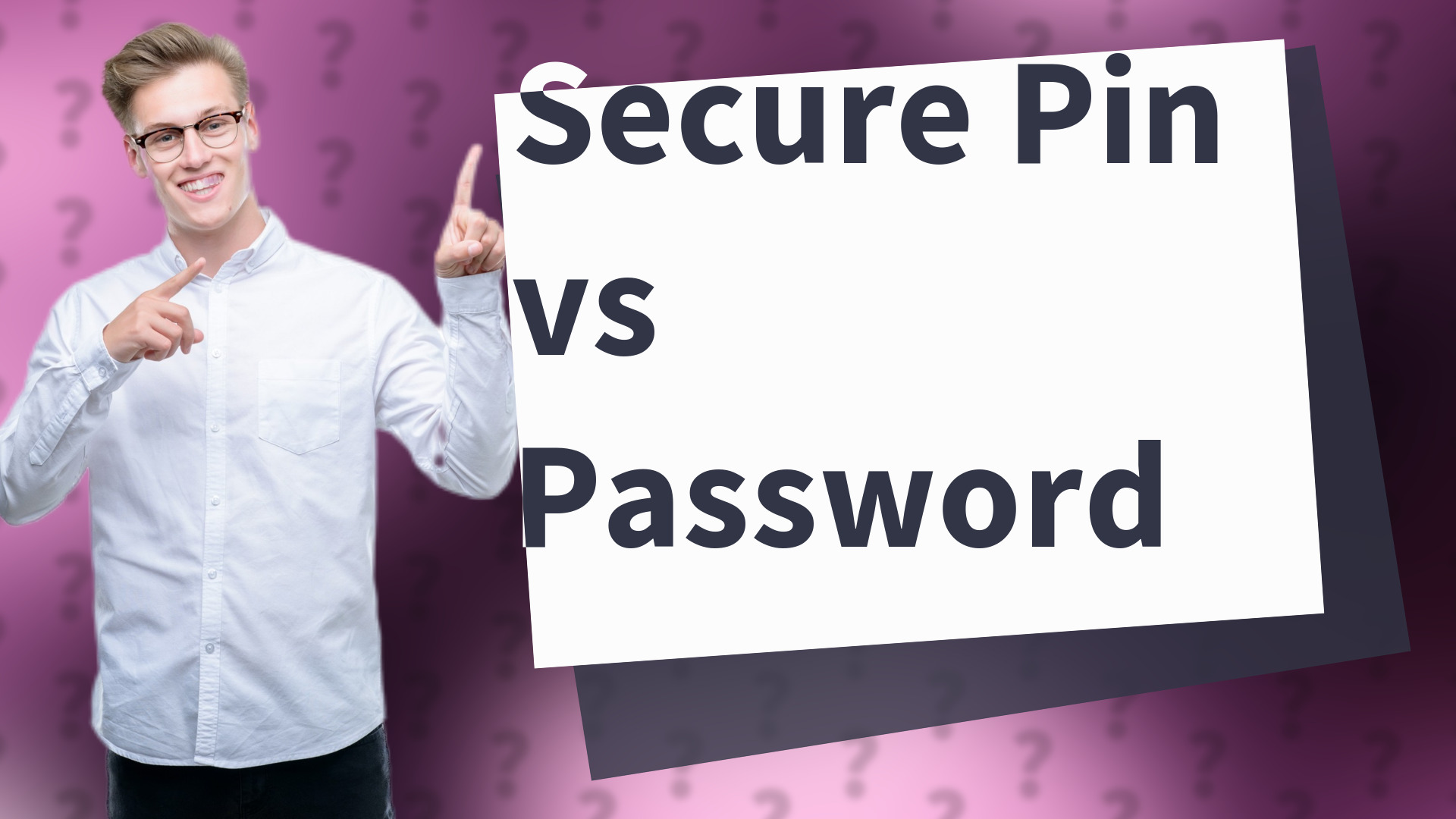 Secure Pin vs Password