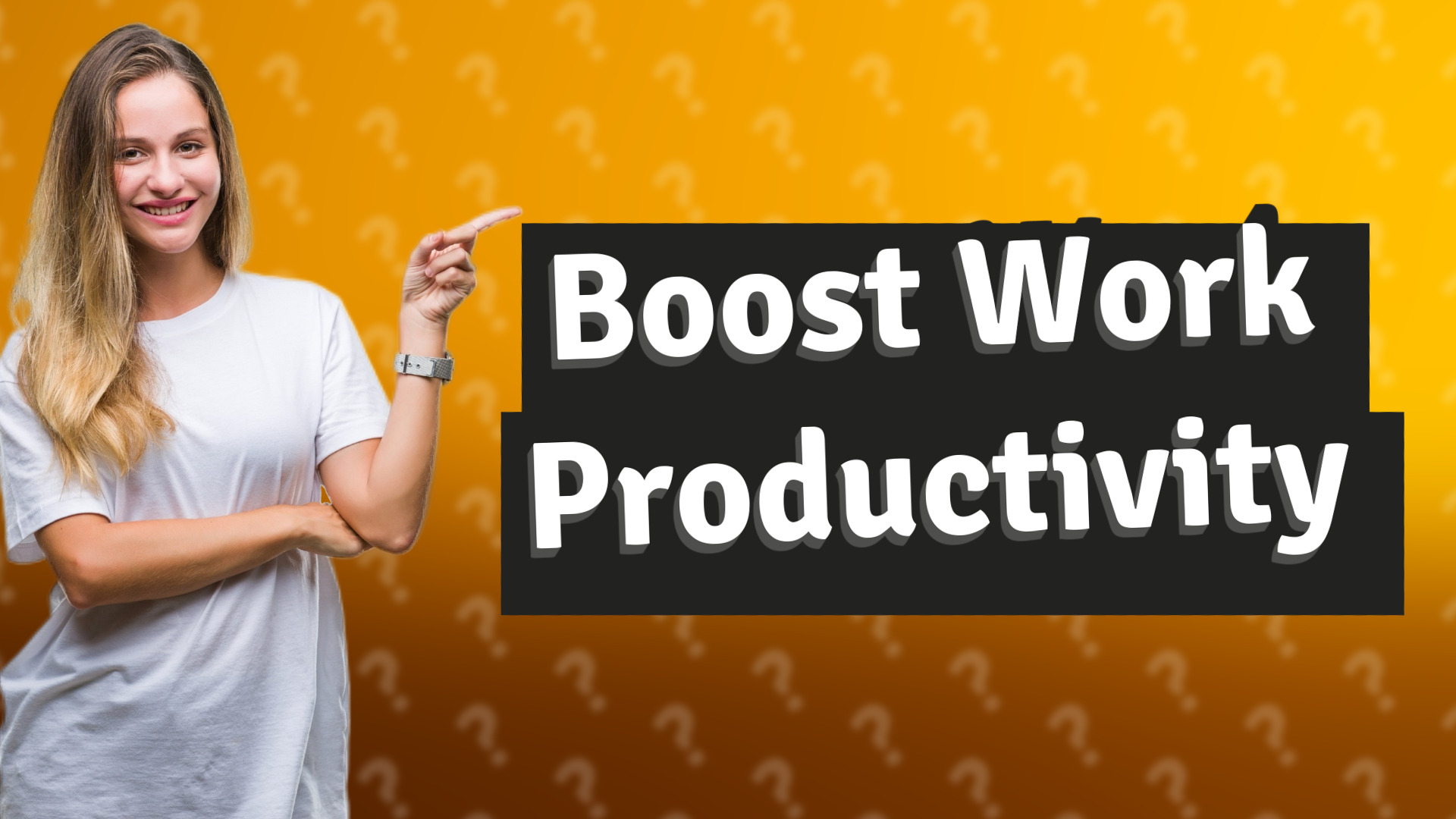Boost Work Productivity