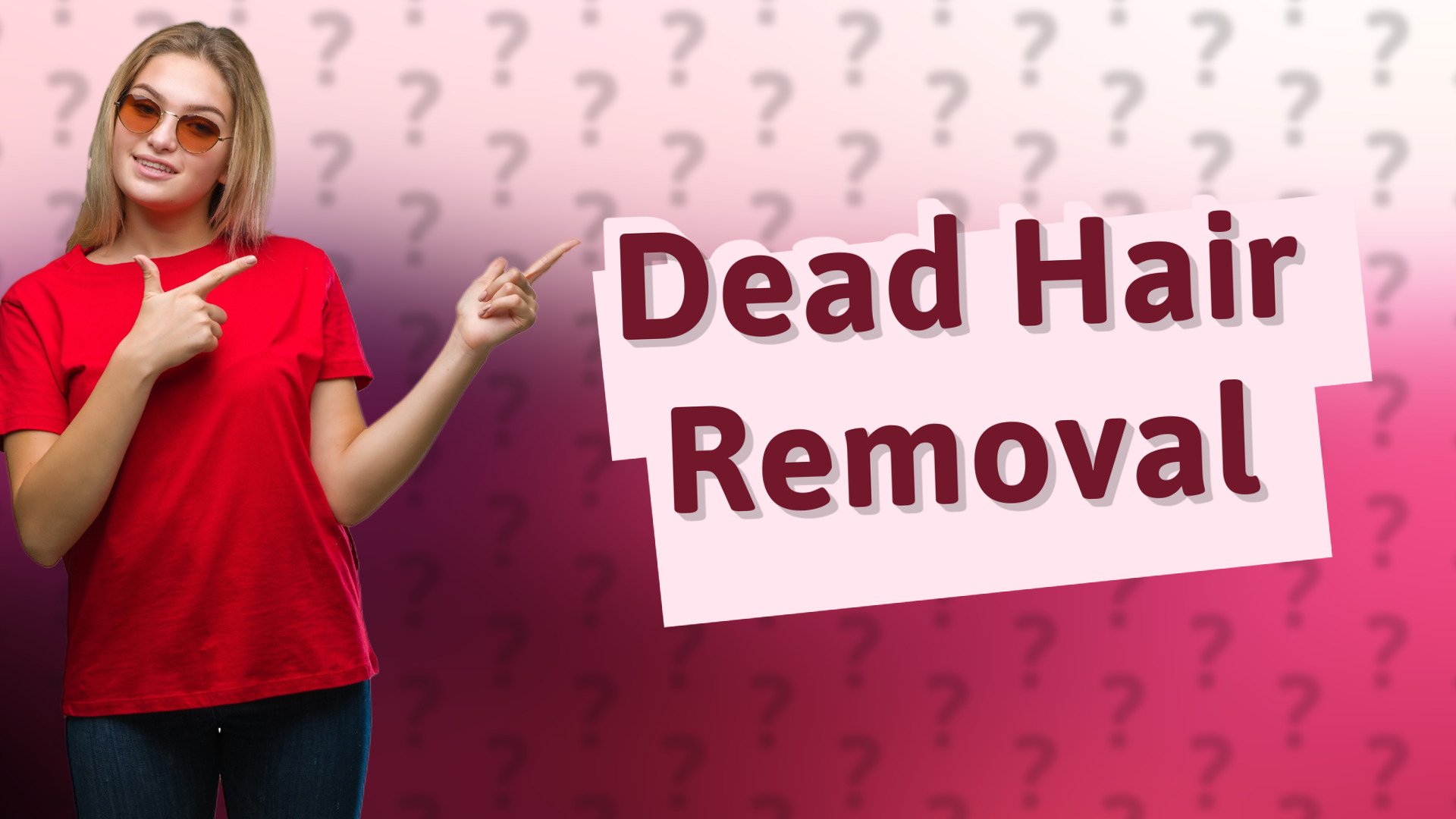 Dead Hair Removal