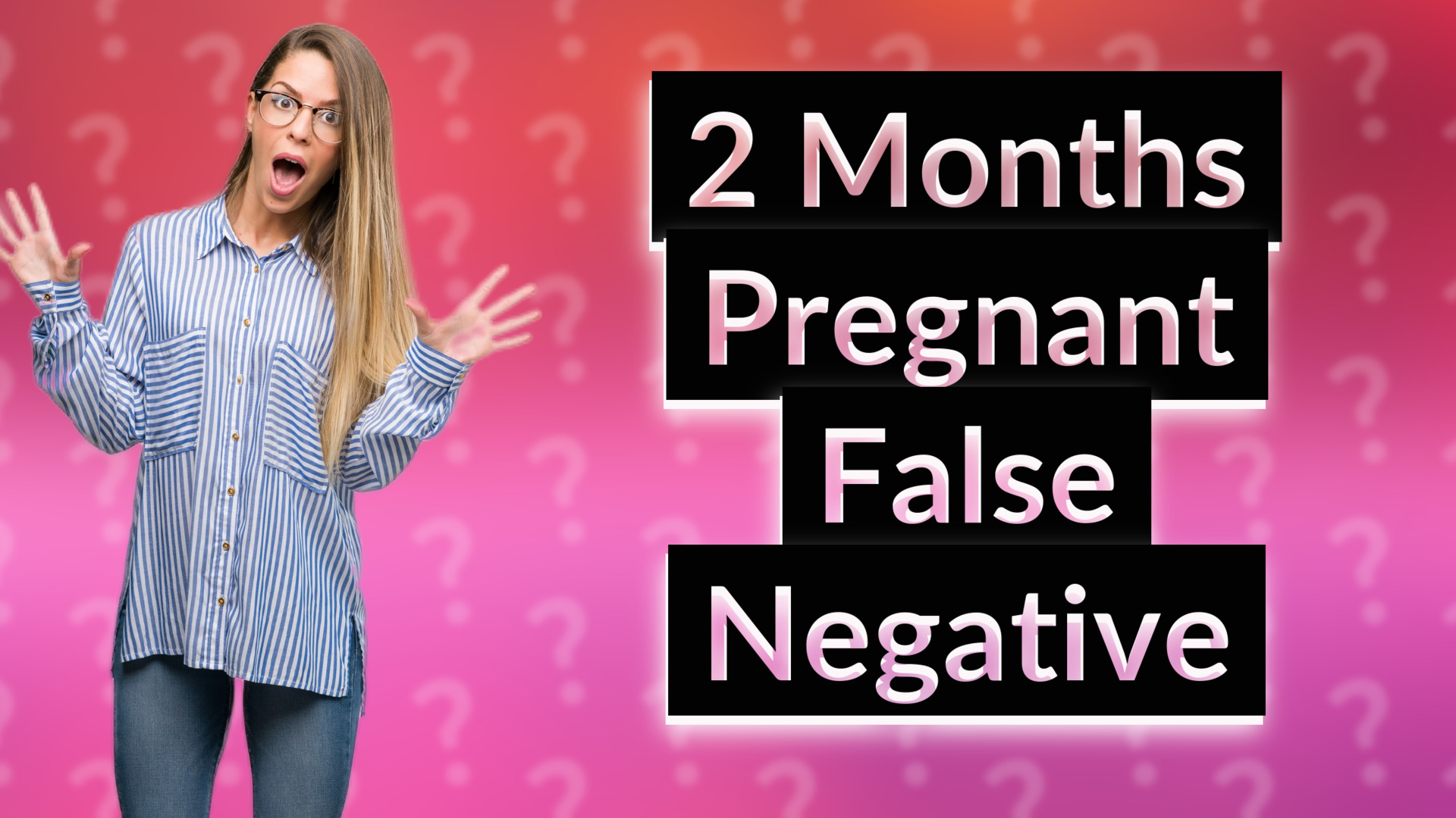 2 Months Pregnant False Negative
