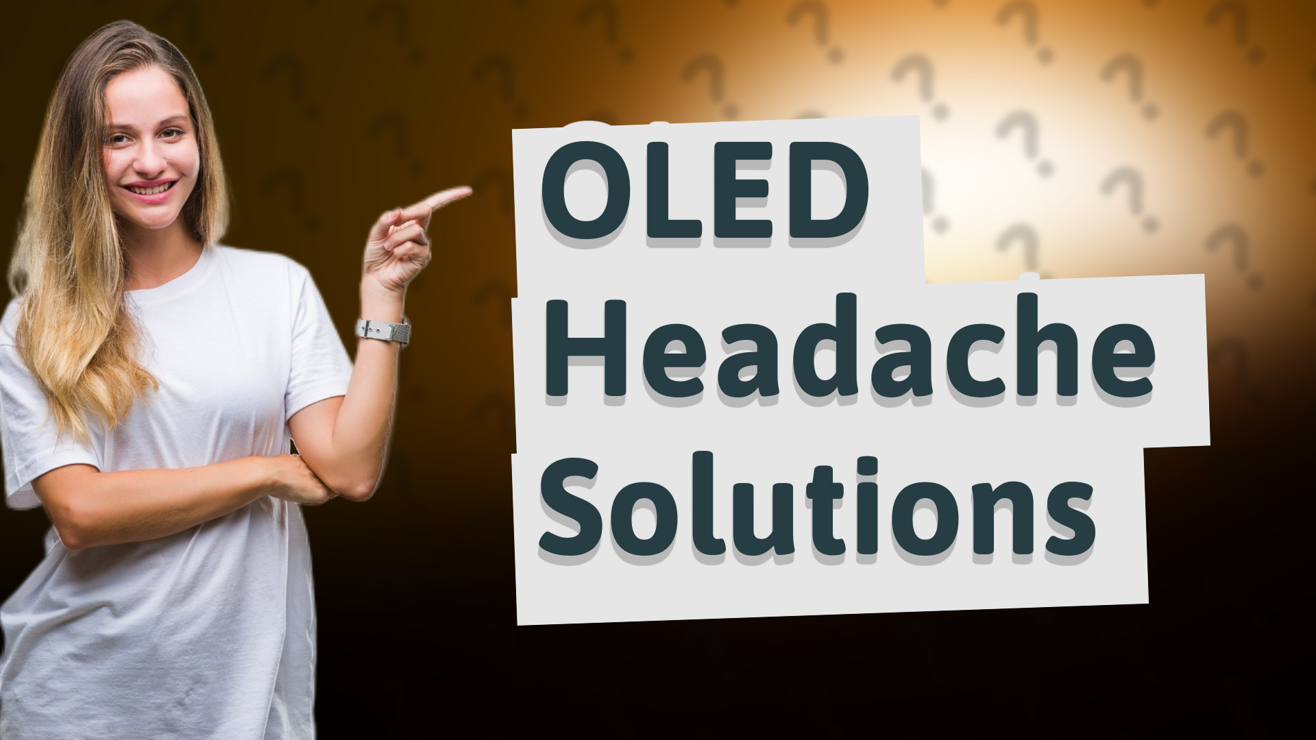 OLED Headache Solutions