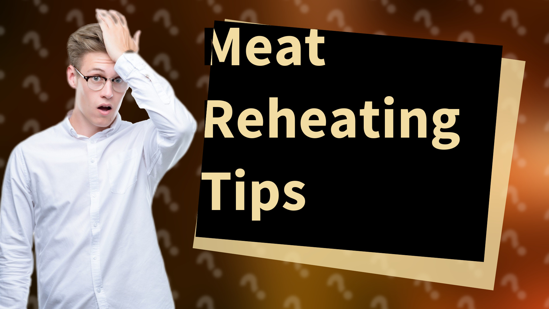 Meat Reheating Tips