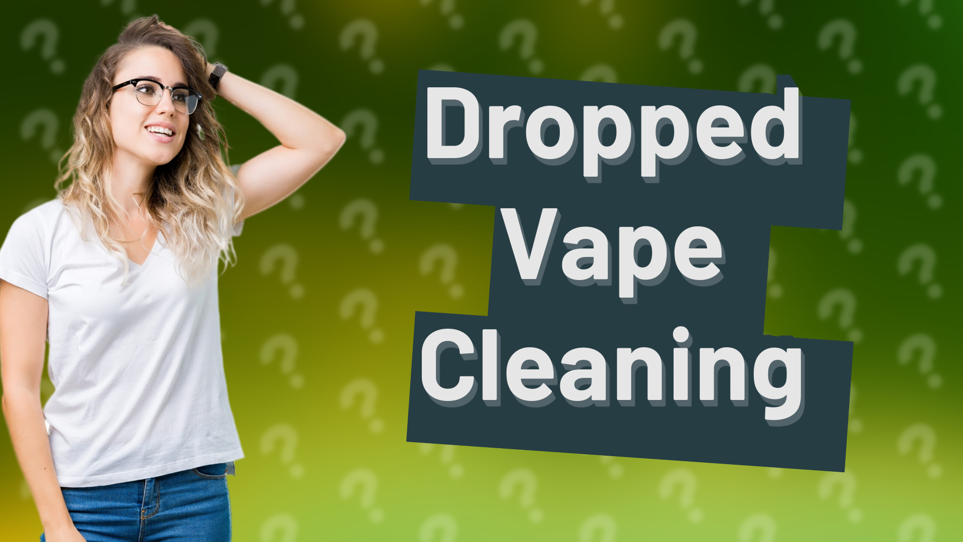 Dropped Vape Cleaning