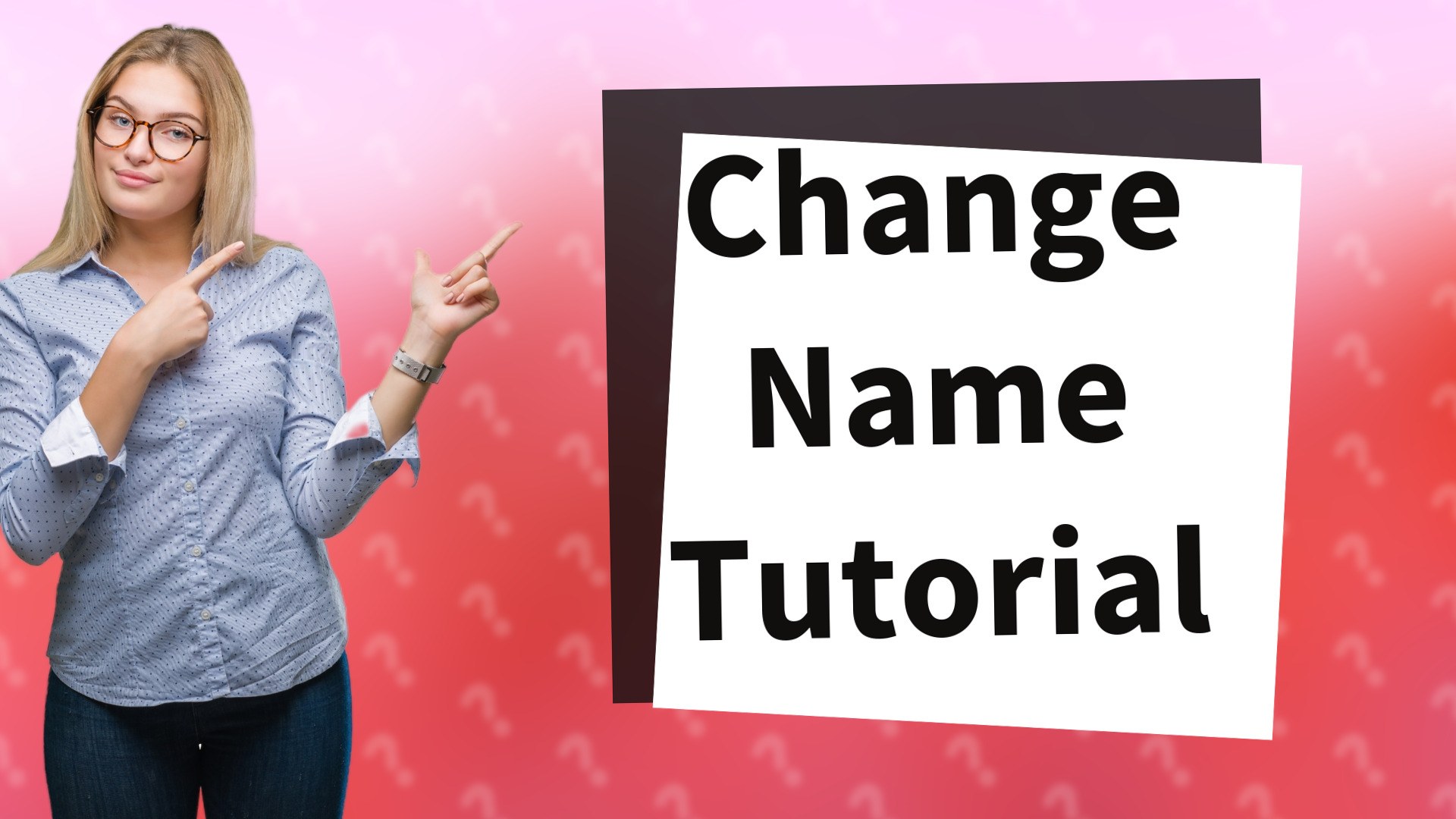 Change Name Tutorial