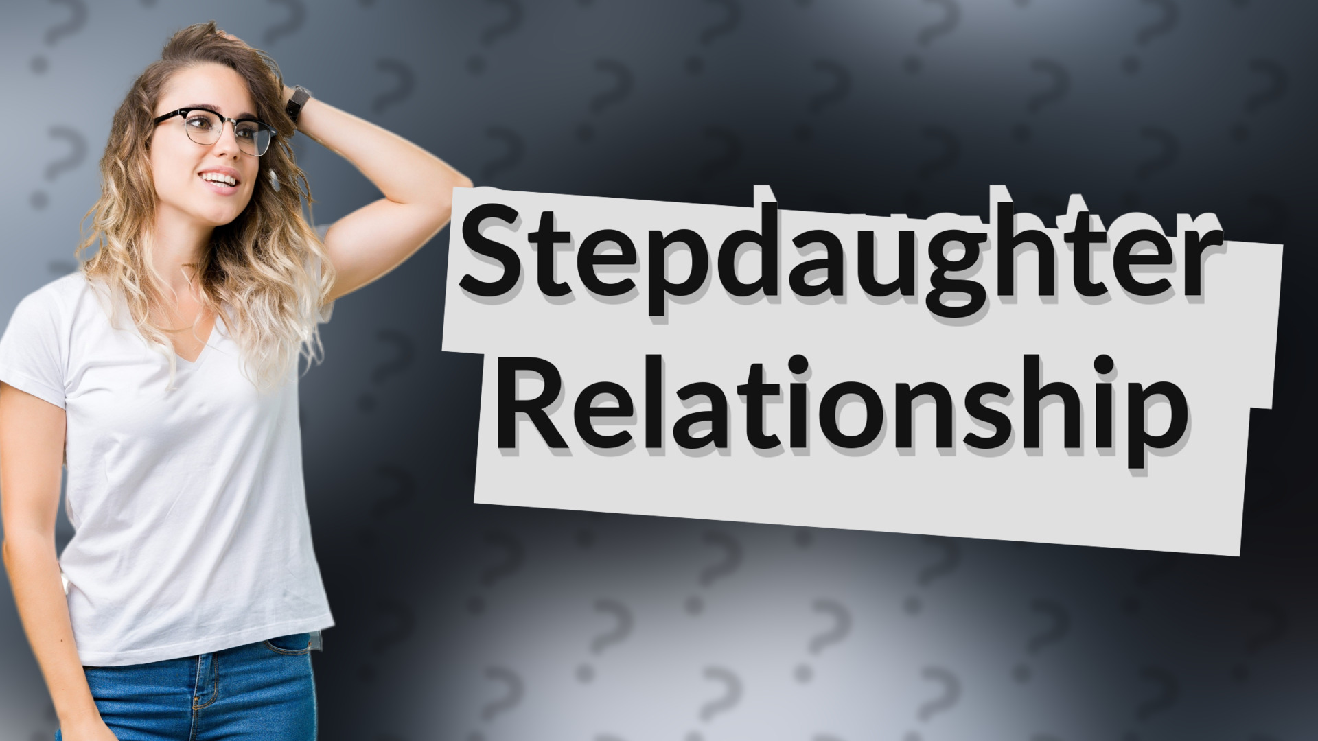 Stepdaughter Relationship