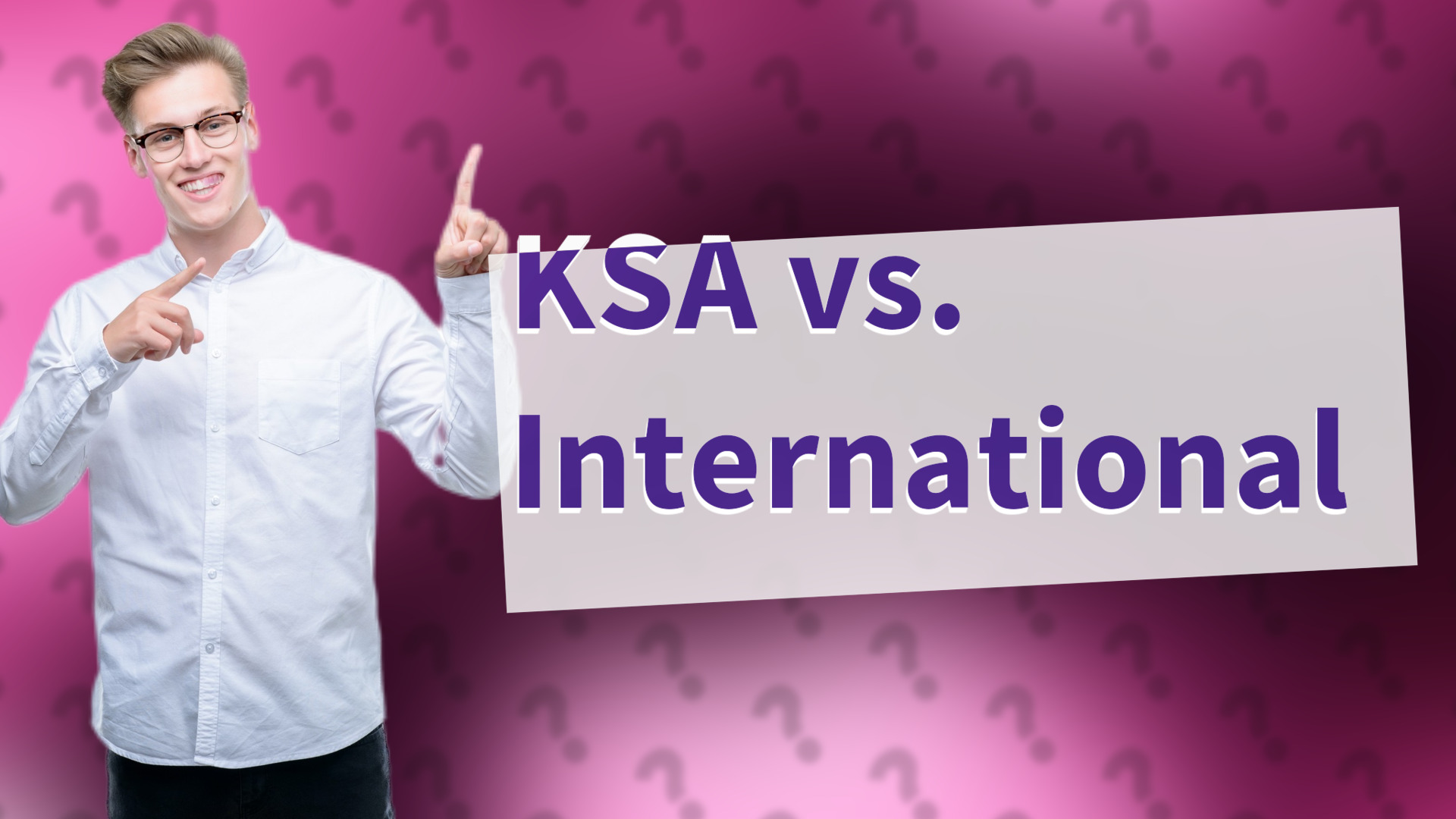 KSA vs. International