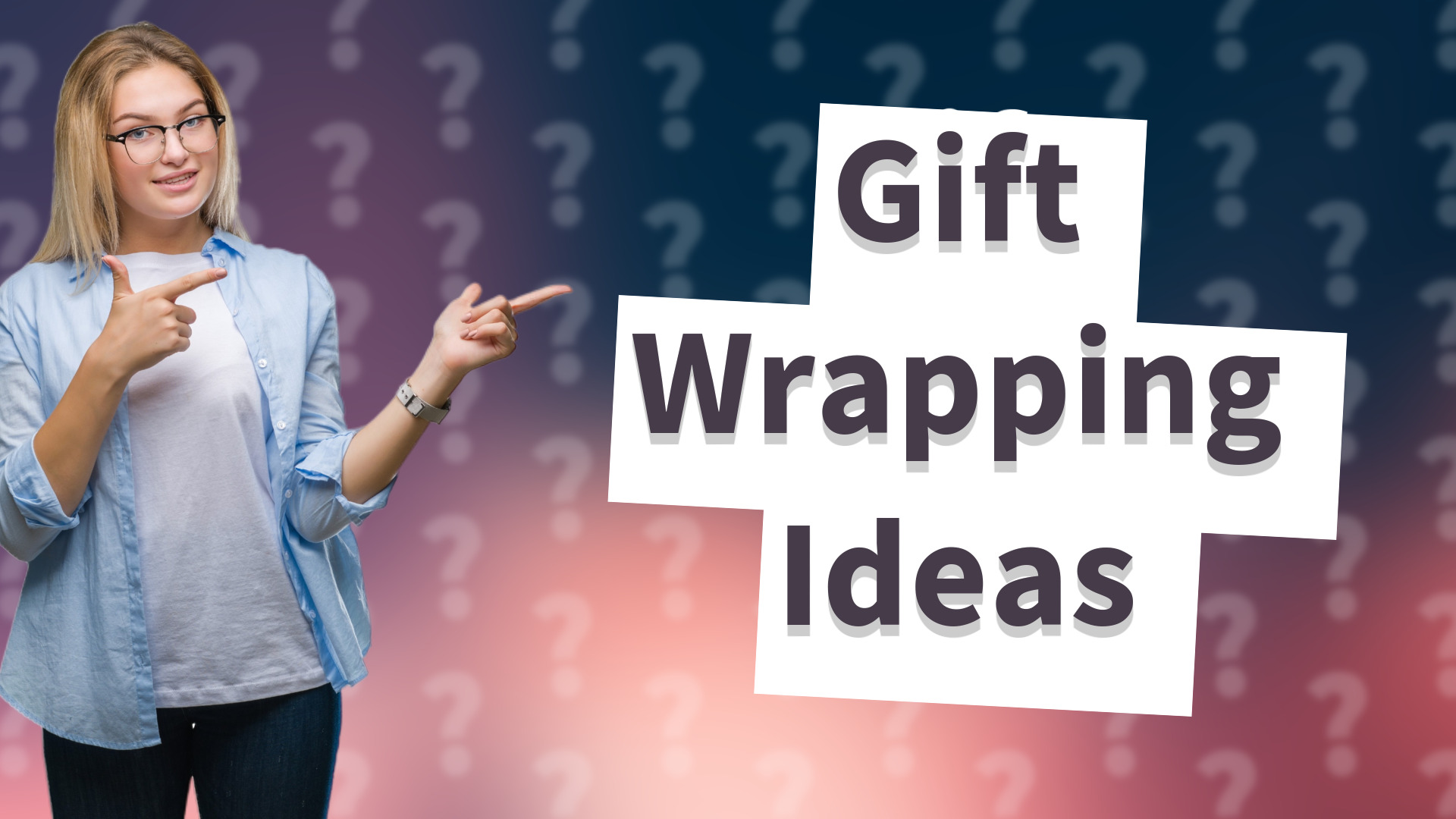 Gift Wrapping Ideas