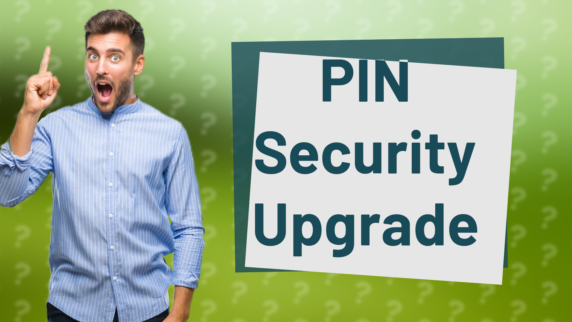 PIN Security Upgrade