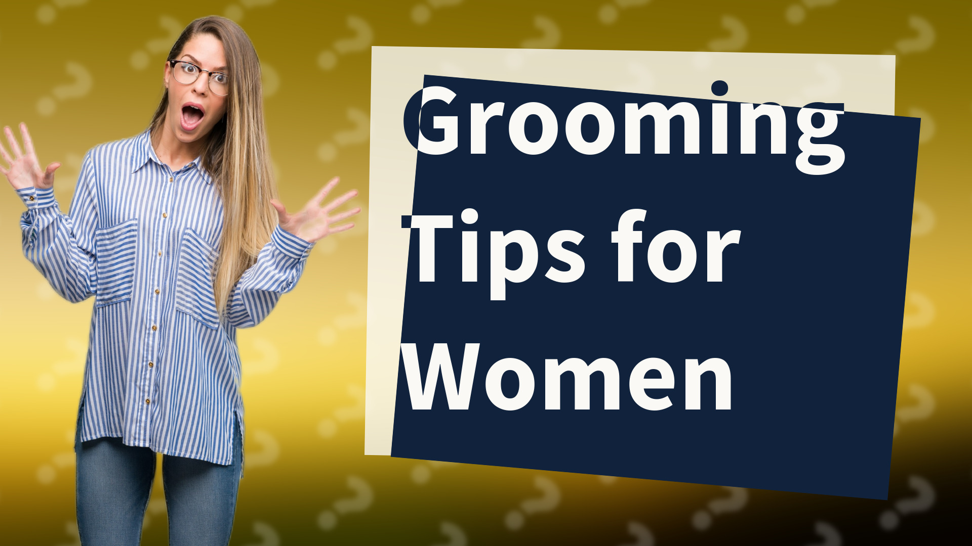 Grooming Tips for Women