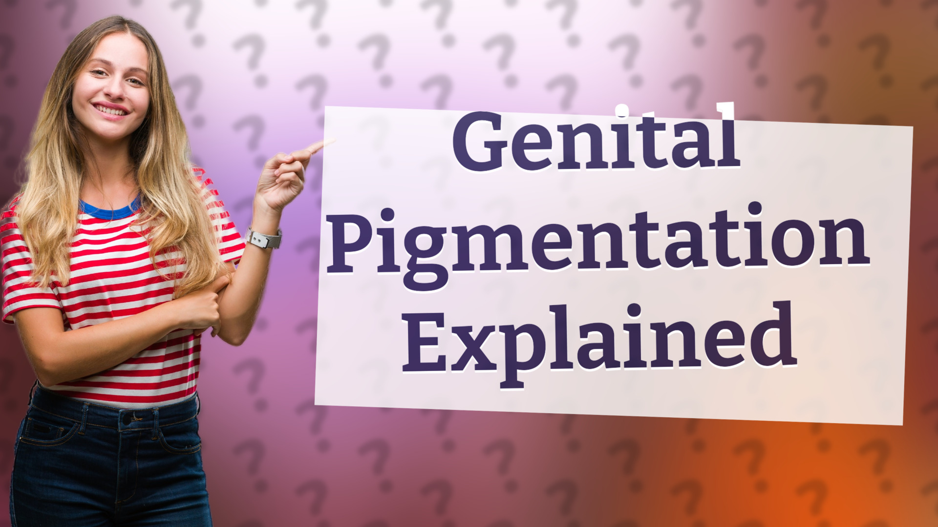 Genital Pigmentation Explained