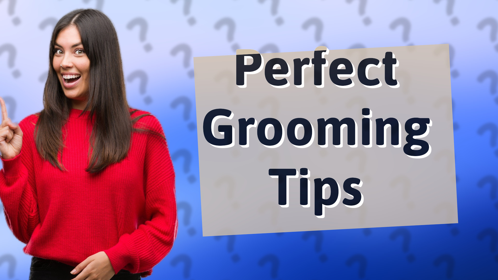 Perfect Grooming Tips