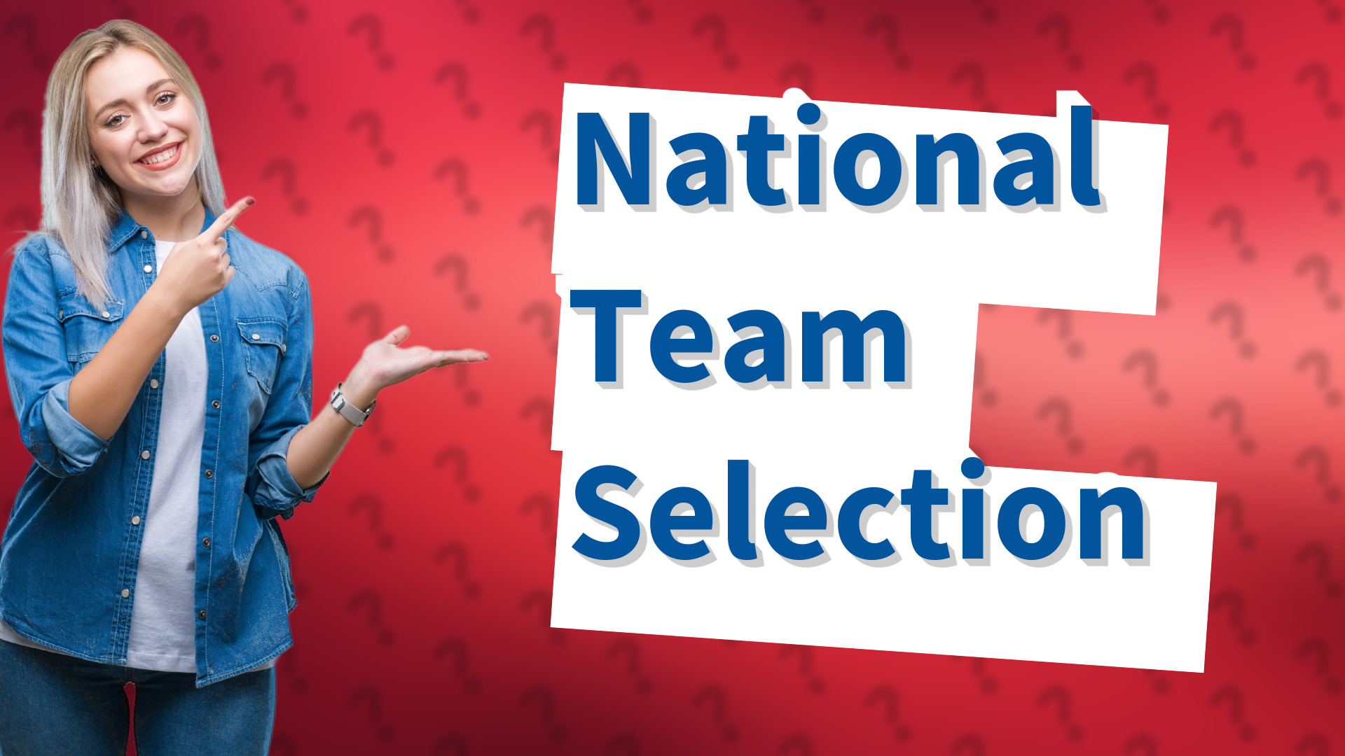 National Team Selection