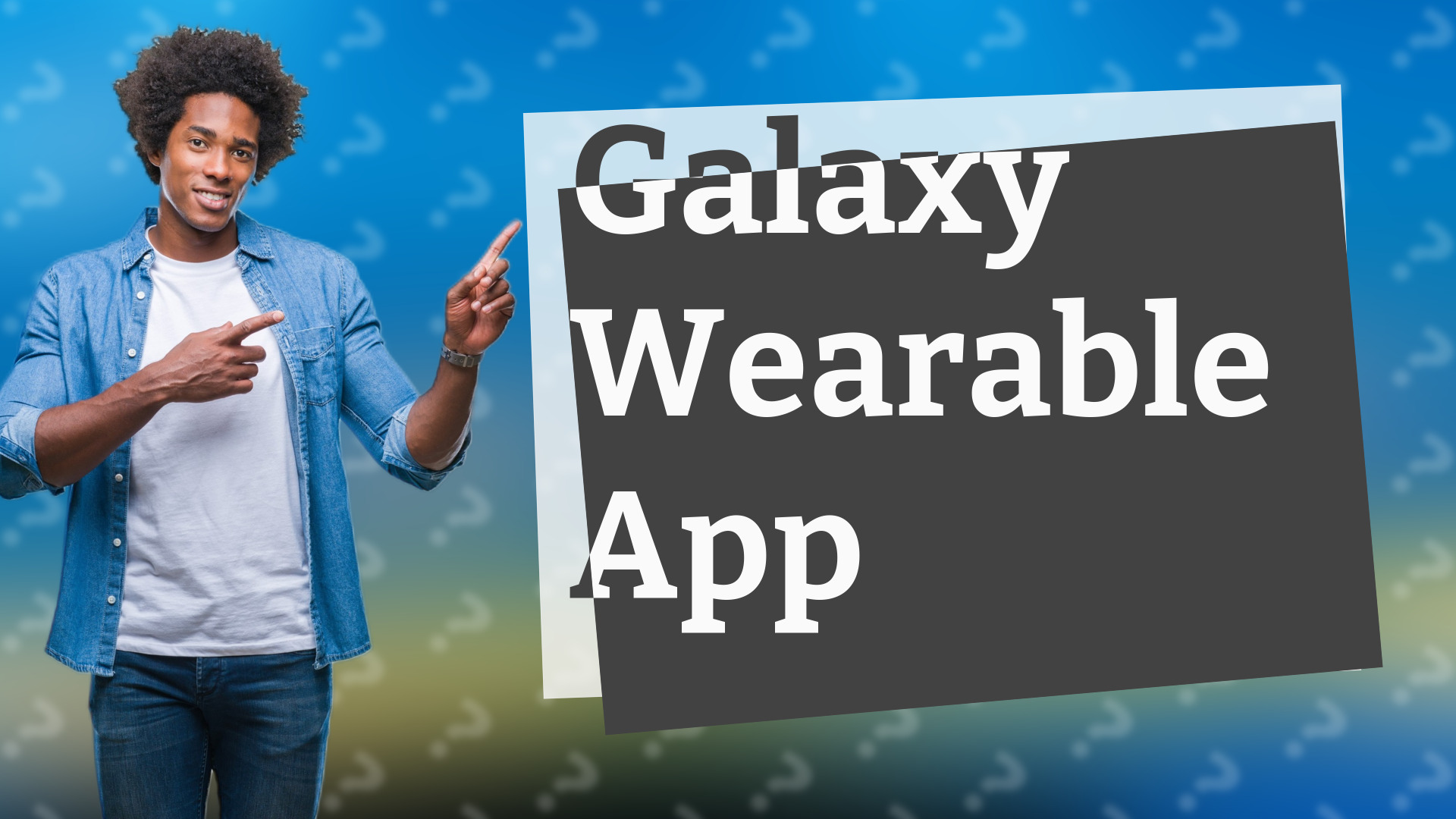 Galaxy Wearable App