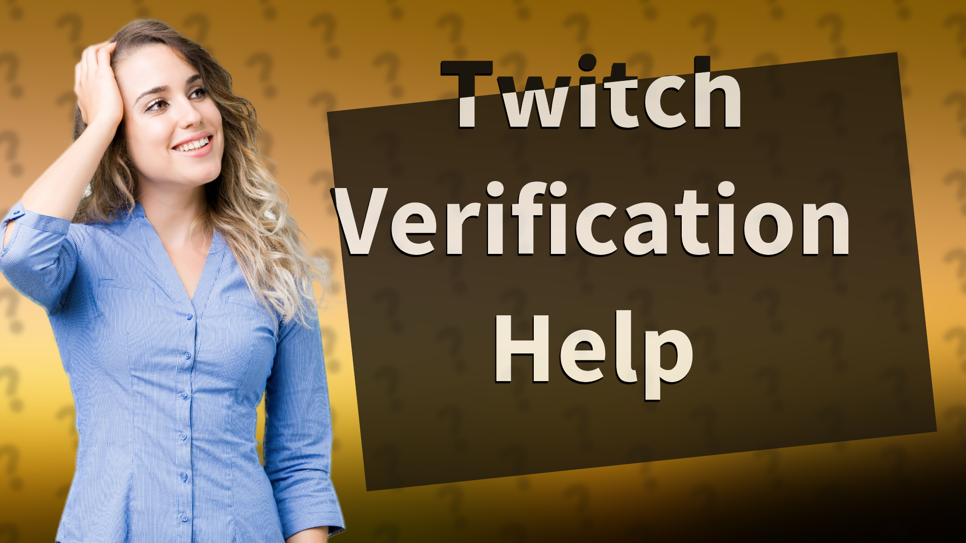 Twitch Verification Help