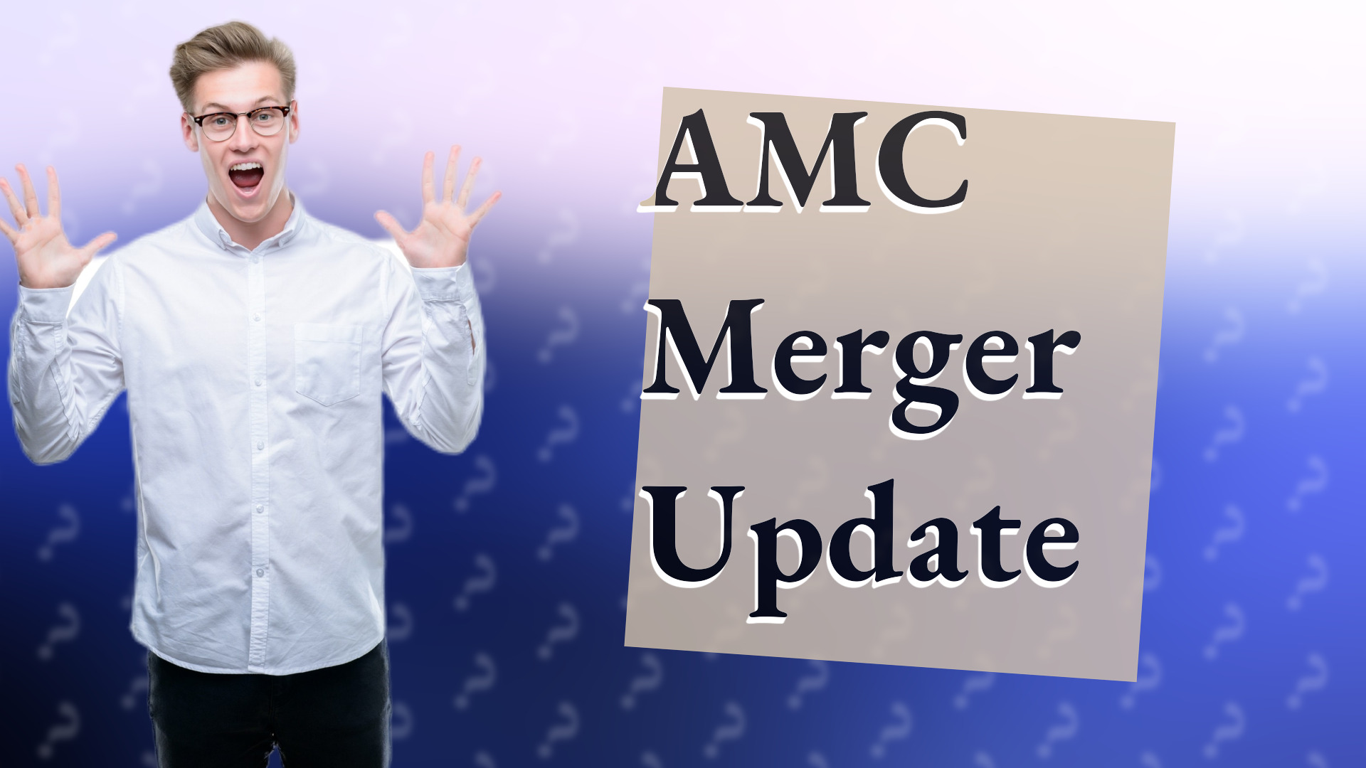 AMC Merger Update