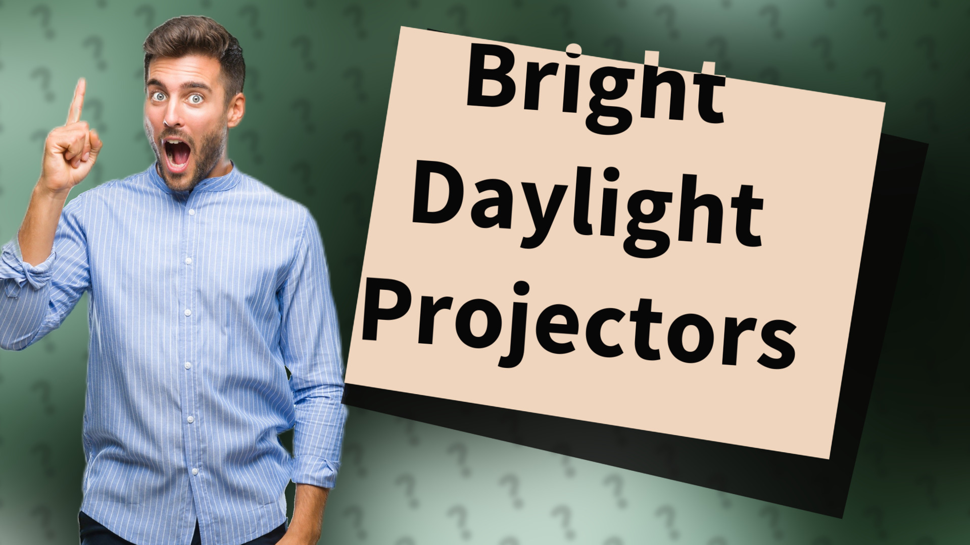 Bright Daylight Projectors
