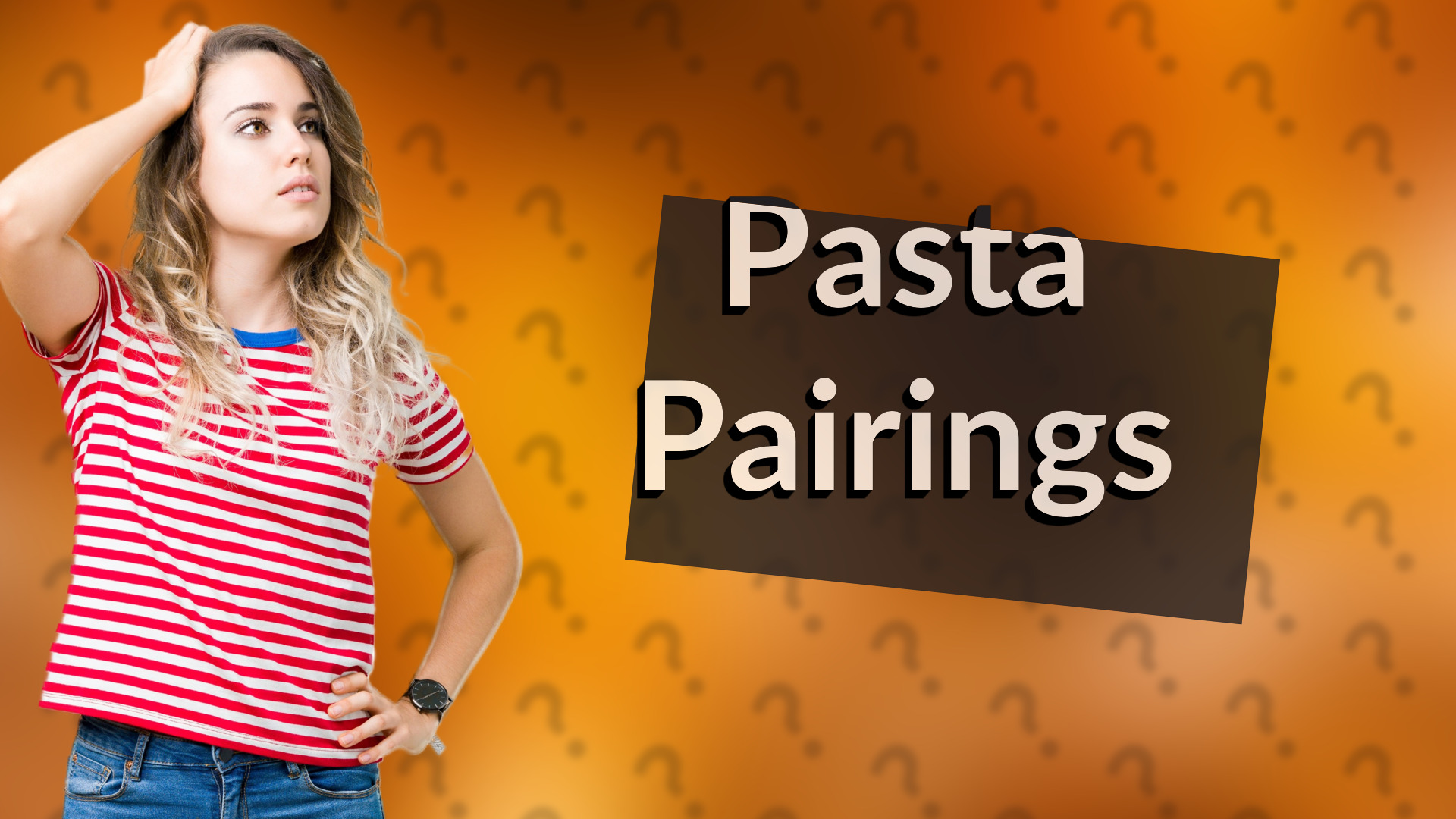 Pasta Pairings