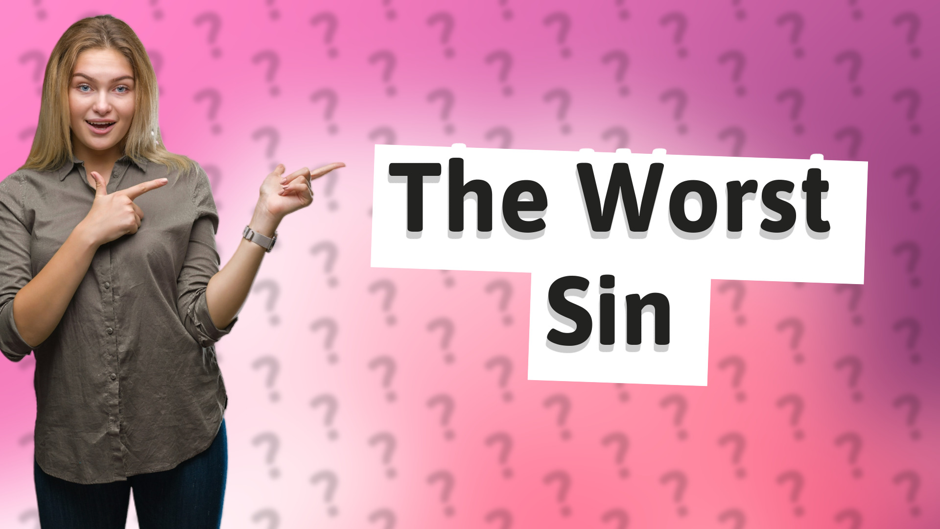 The Worst Sin