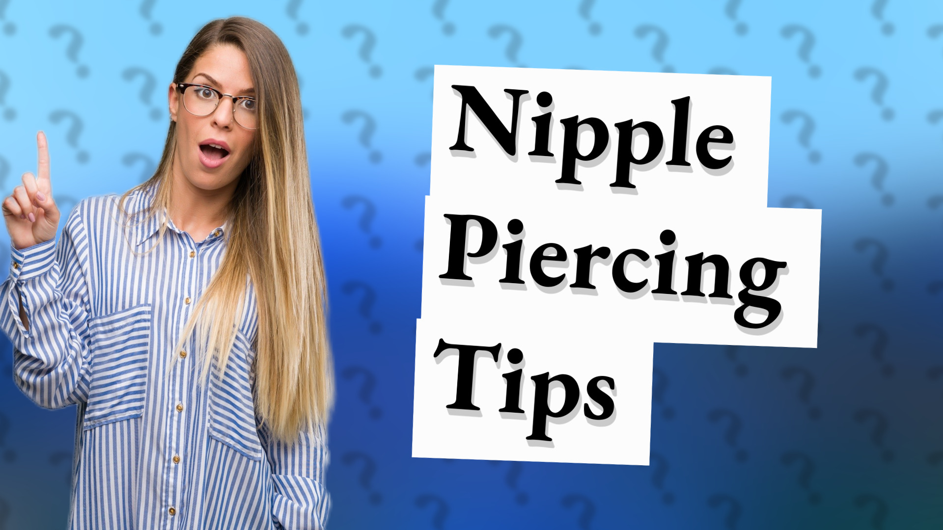Nipple Piercing Tips