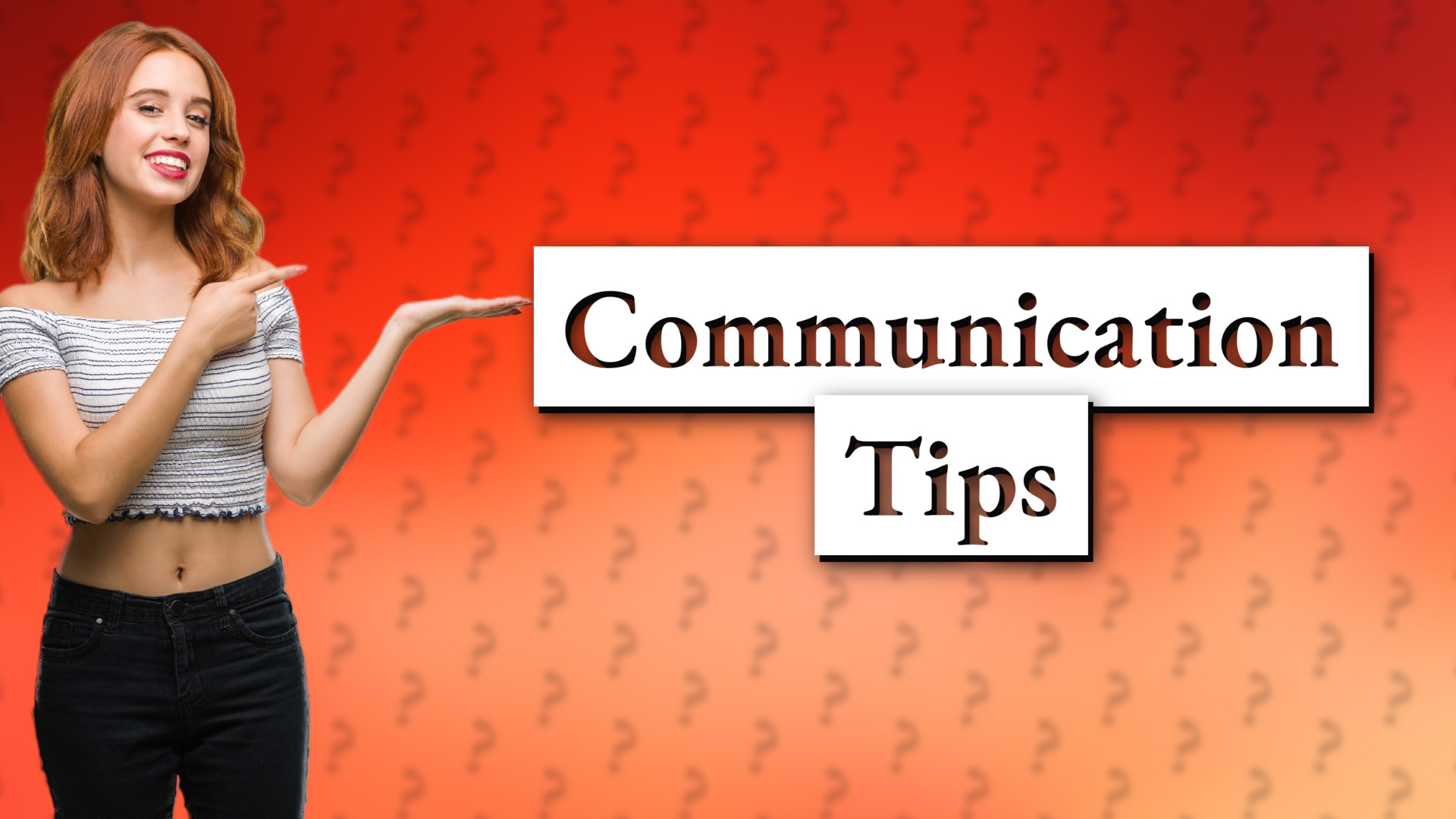 Communication Tips