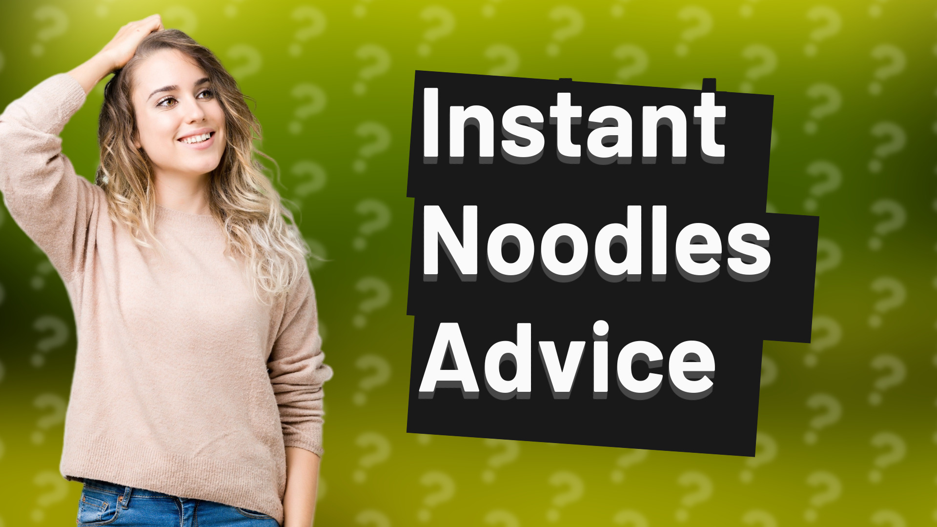Instant Noodles Advice