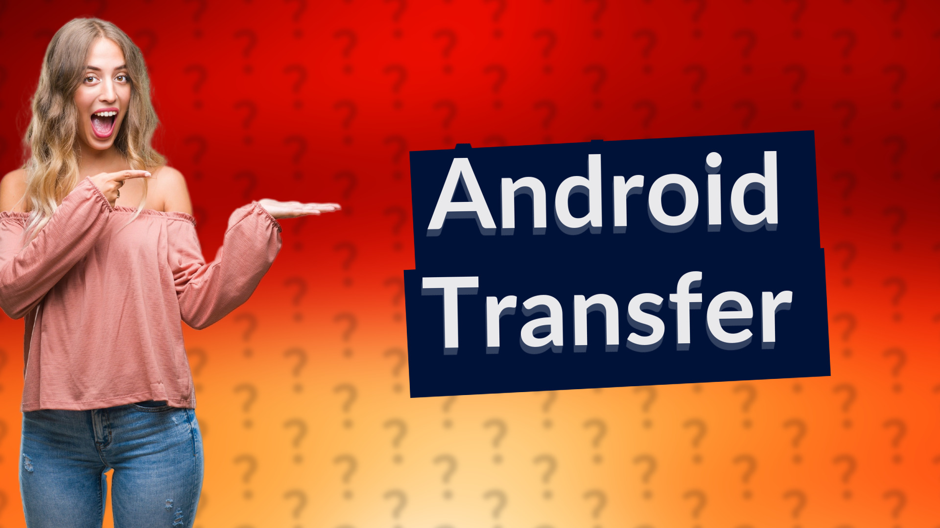 Android Transfer
