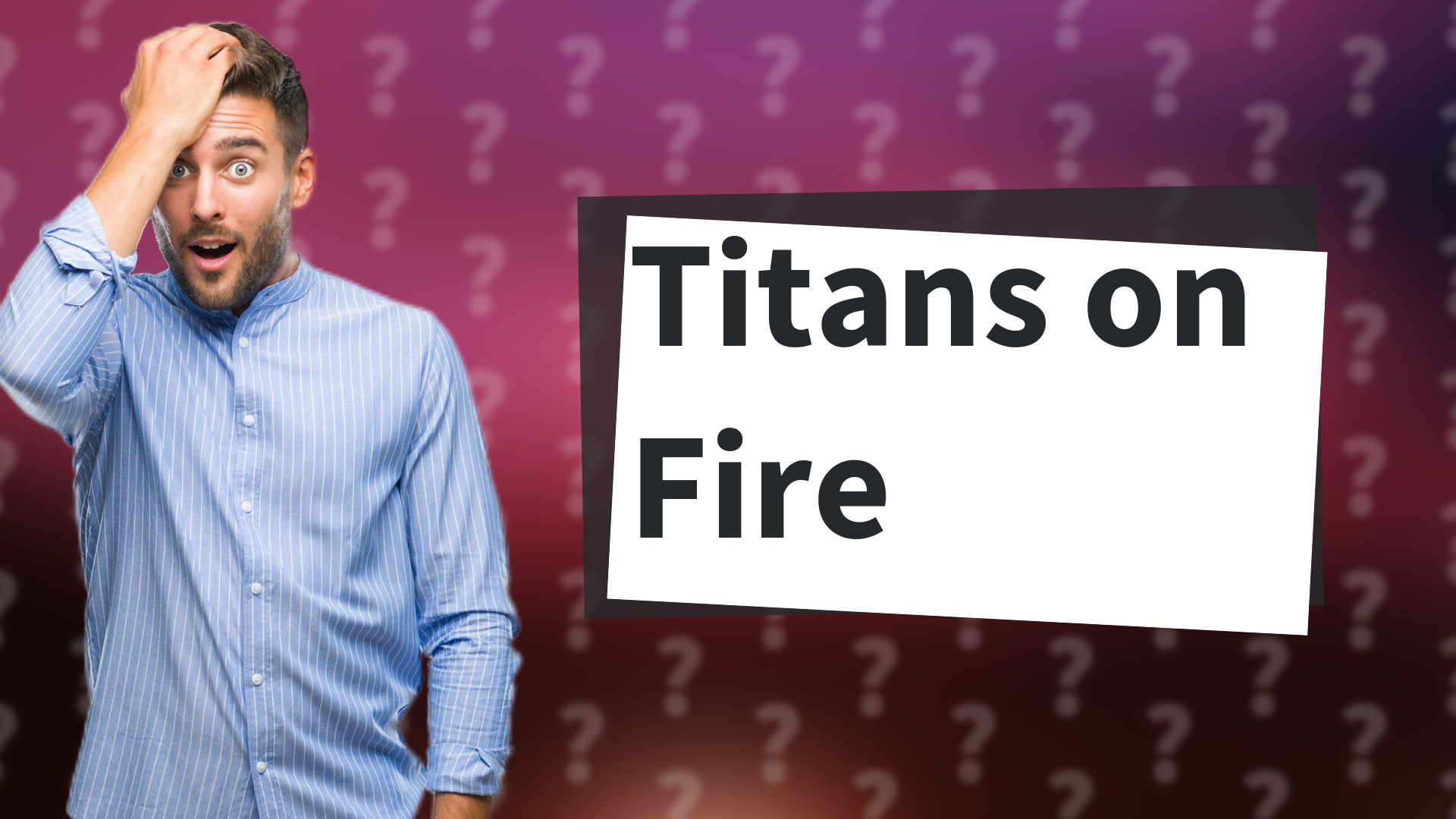 Titans on Fire