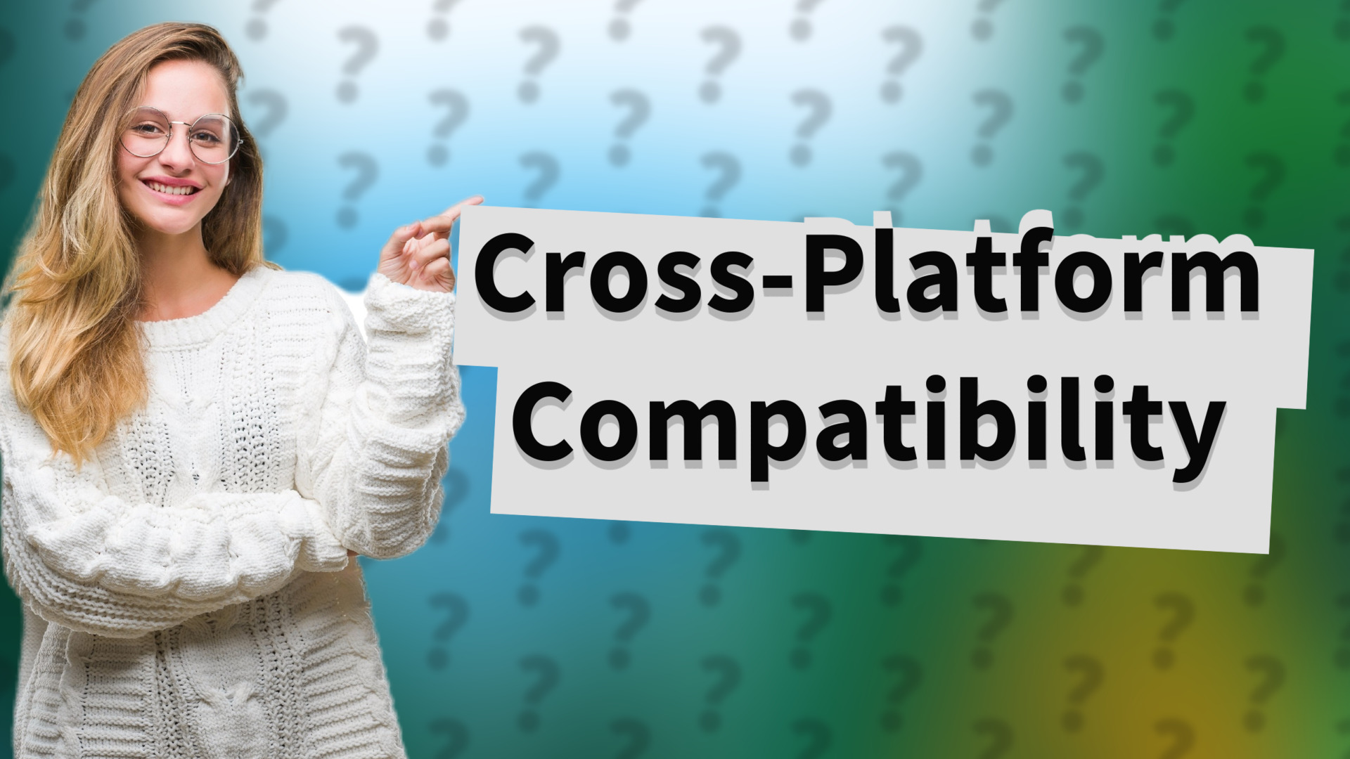 Cross-Platform Compatibility