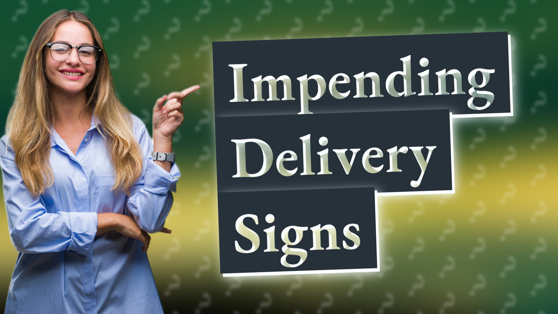 Impending Delivery Signs