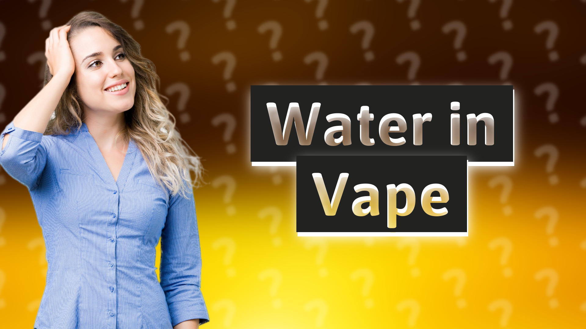 Water in Vape