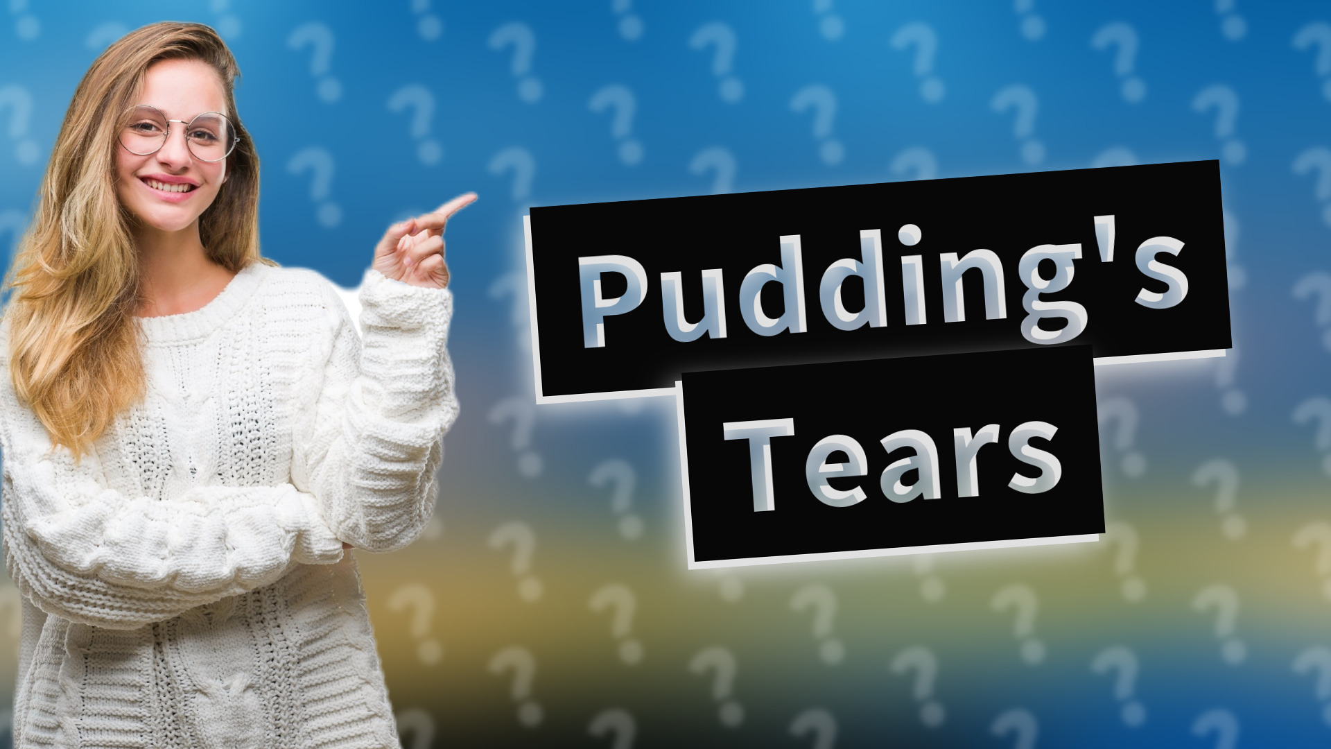 Pudding's Tears