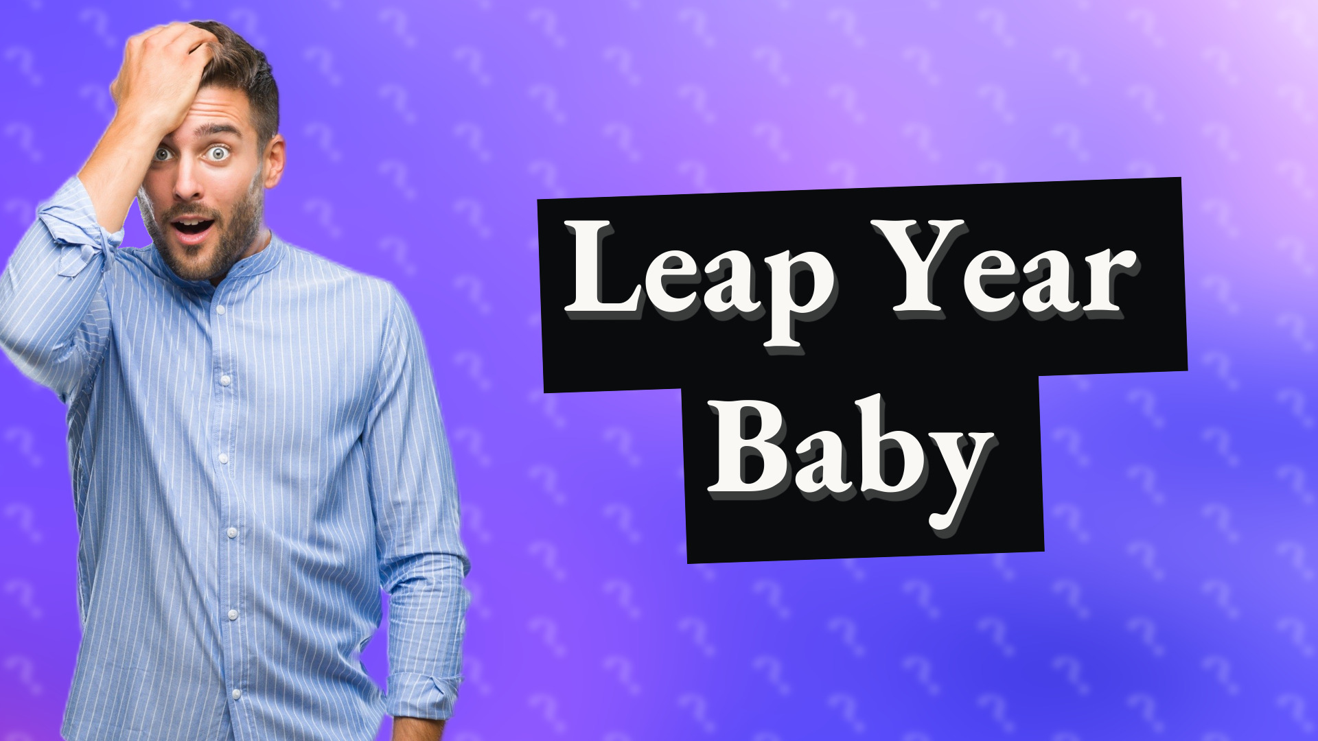Leap Year Baby