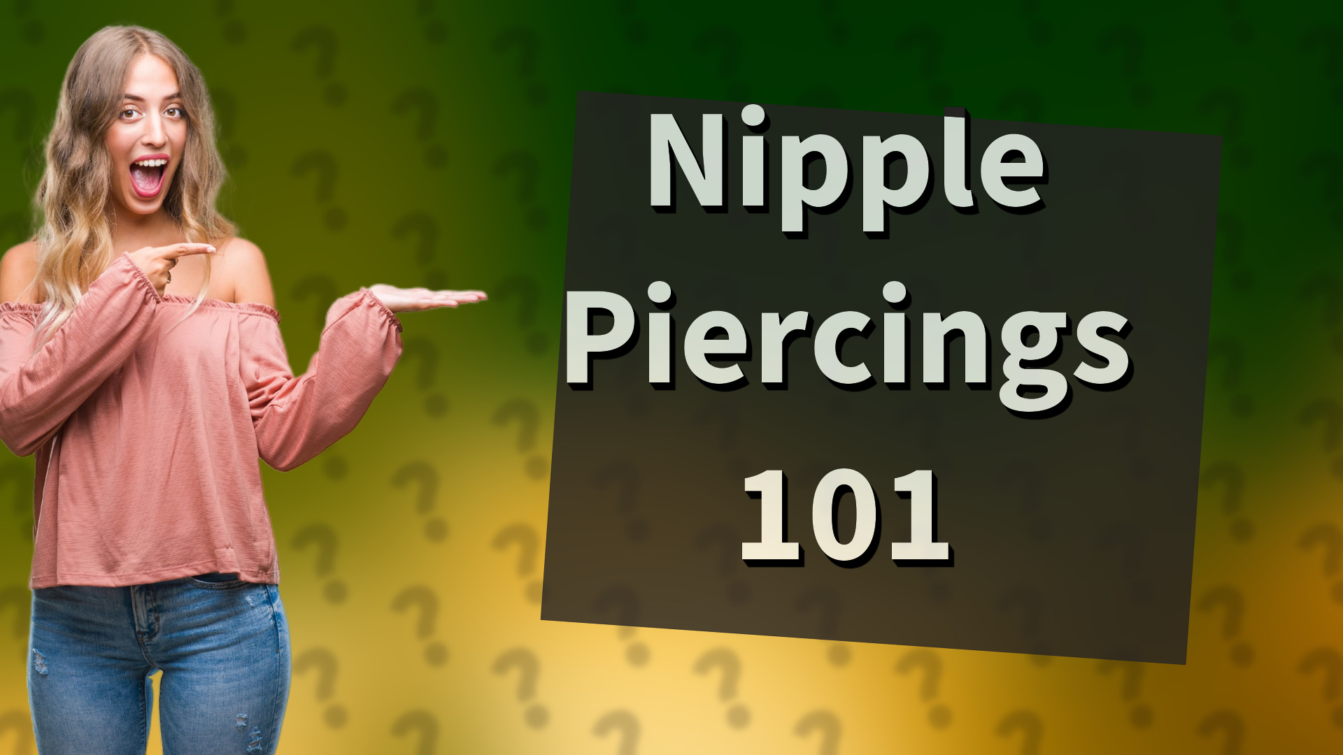 Nipple Piercings 101