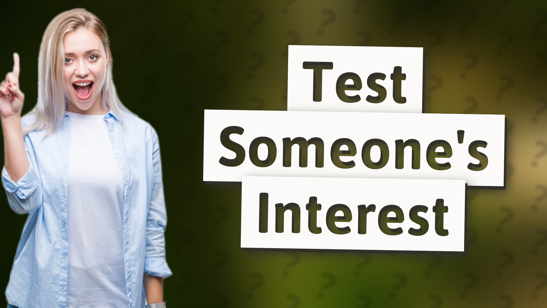 Test Someone's Interest
