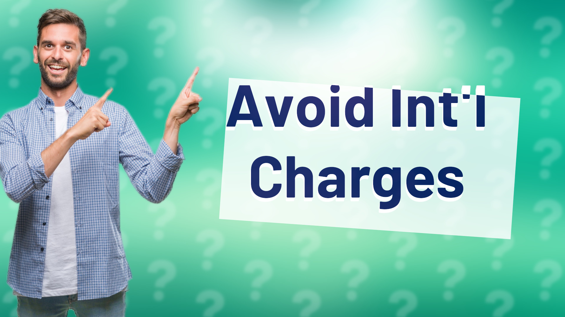 Avoid Int'l Charges