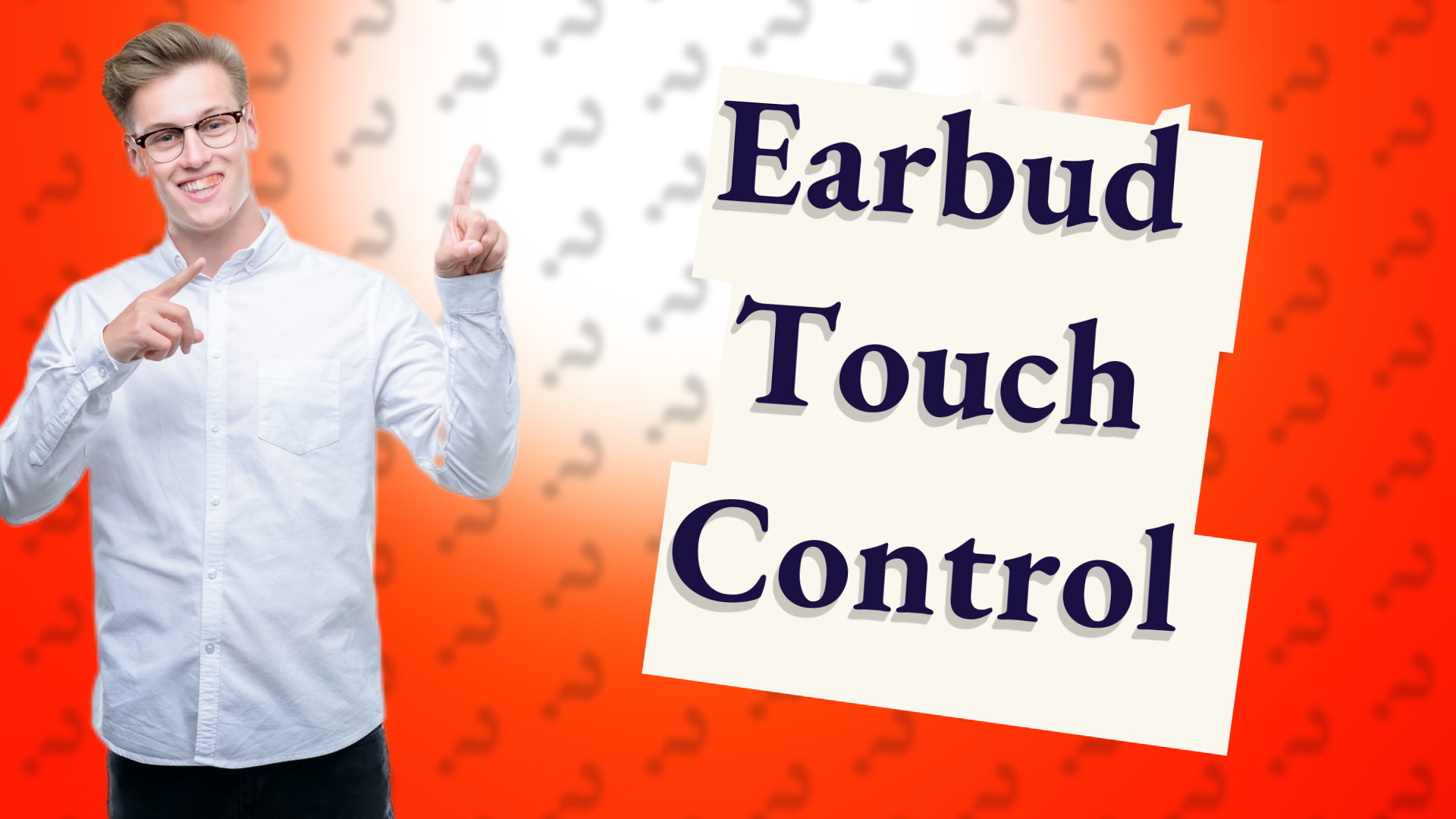 Earbud Touch Control