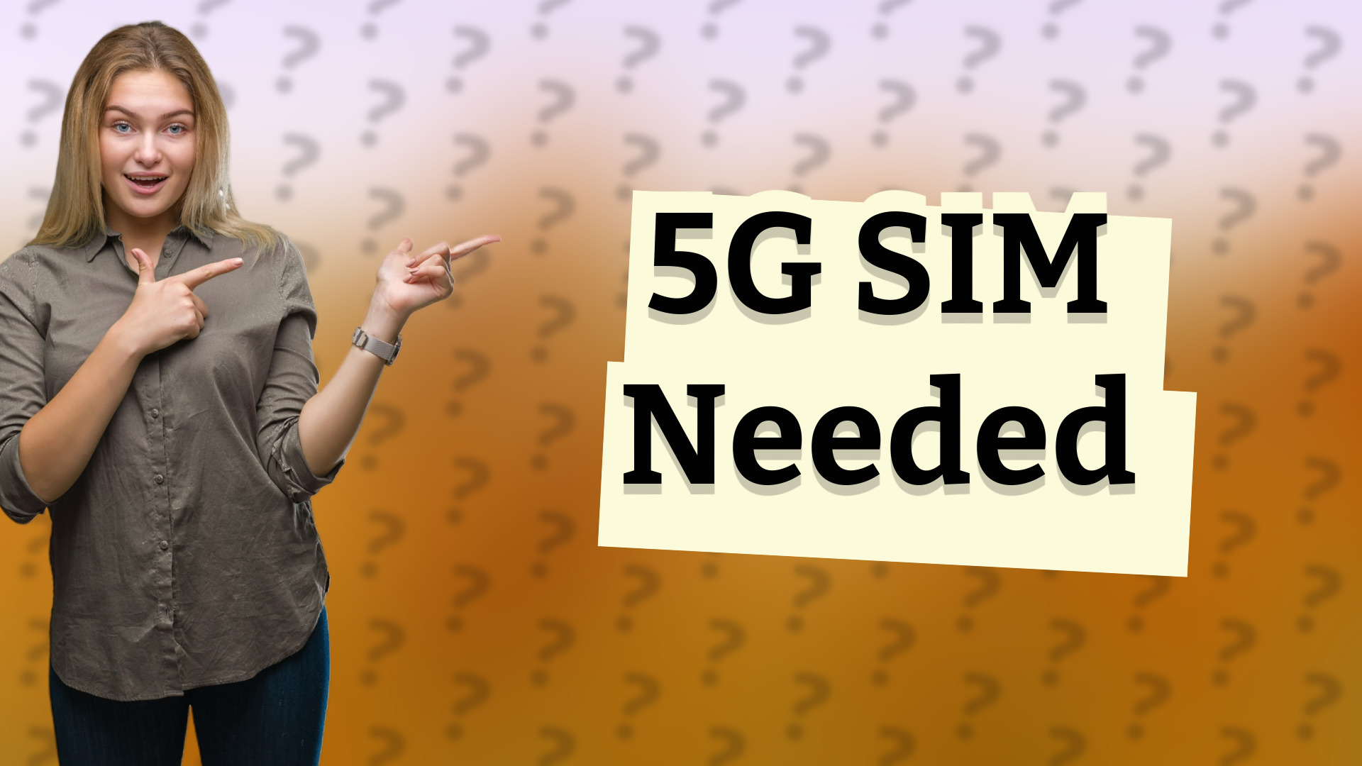 5G SIM Needed