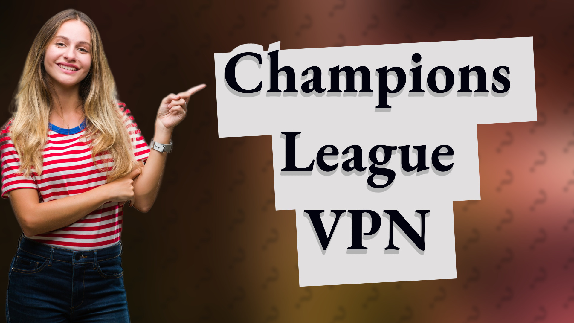 Champions League VPN