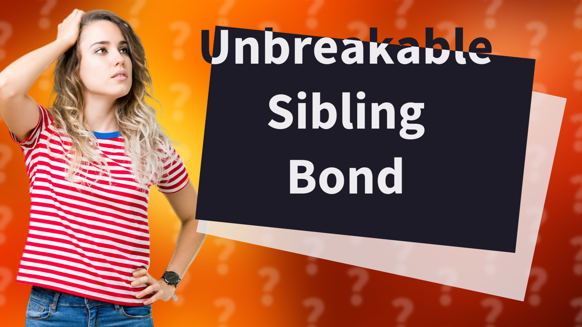 Unbreakable Sibling Bond