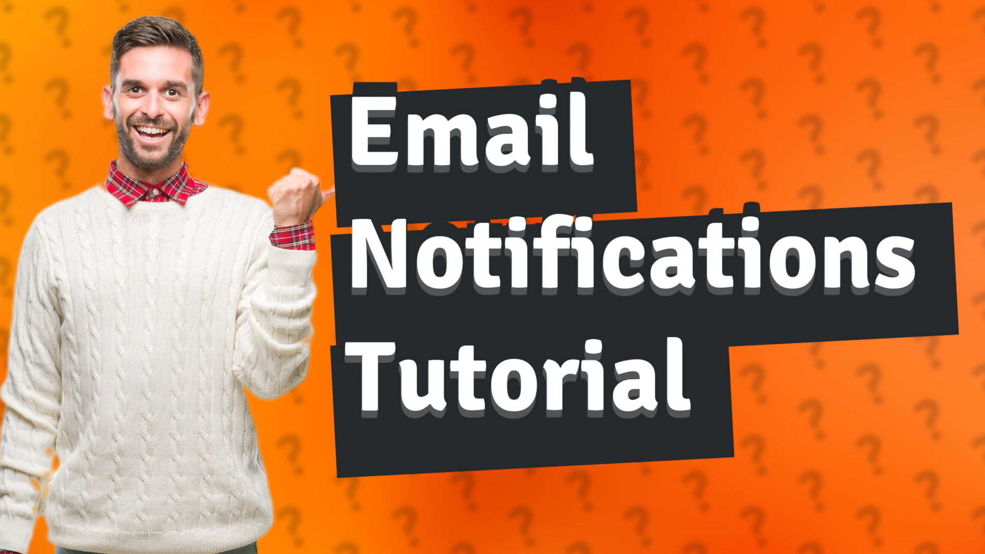 Email Notifications Tutorial