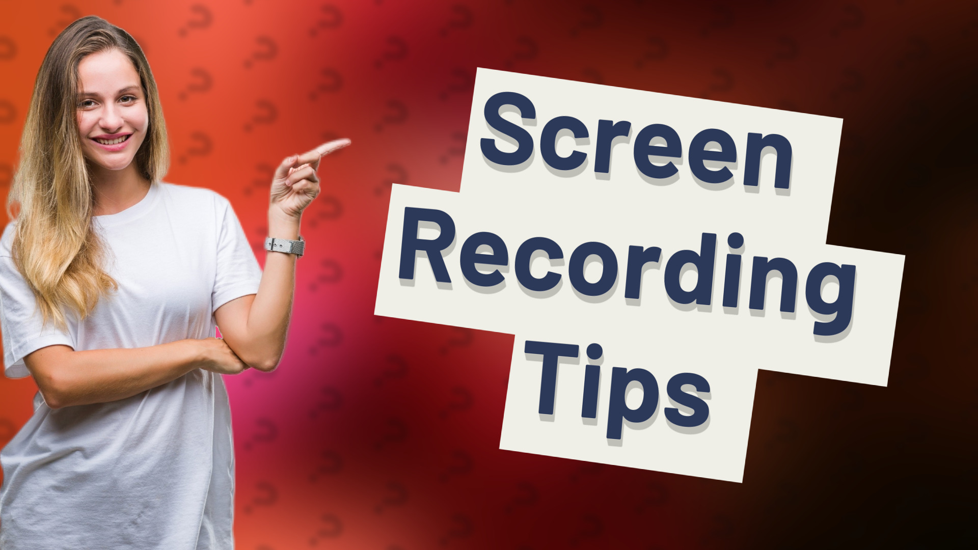 Screen Recording Tips