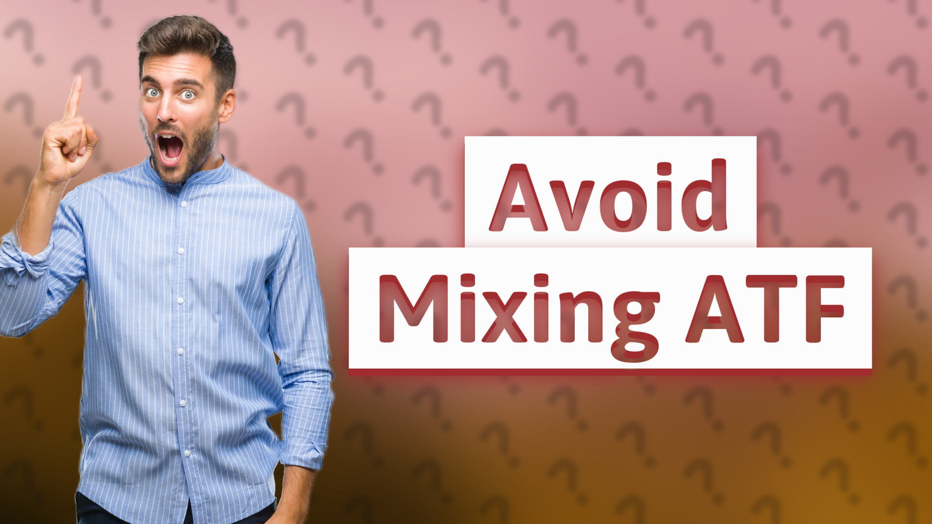 Avoid Mixing ATF