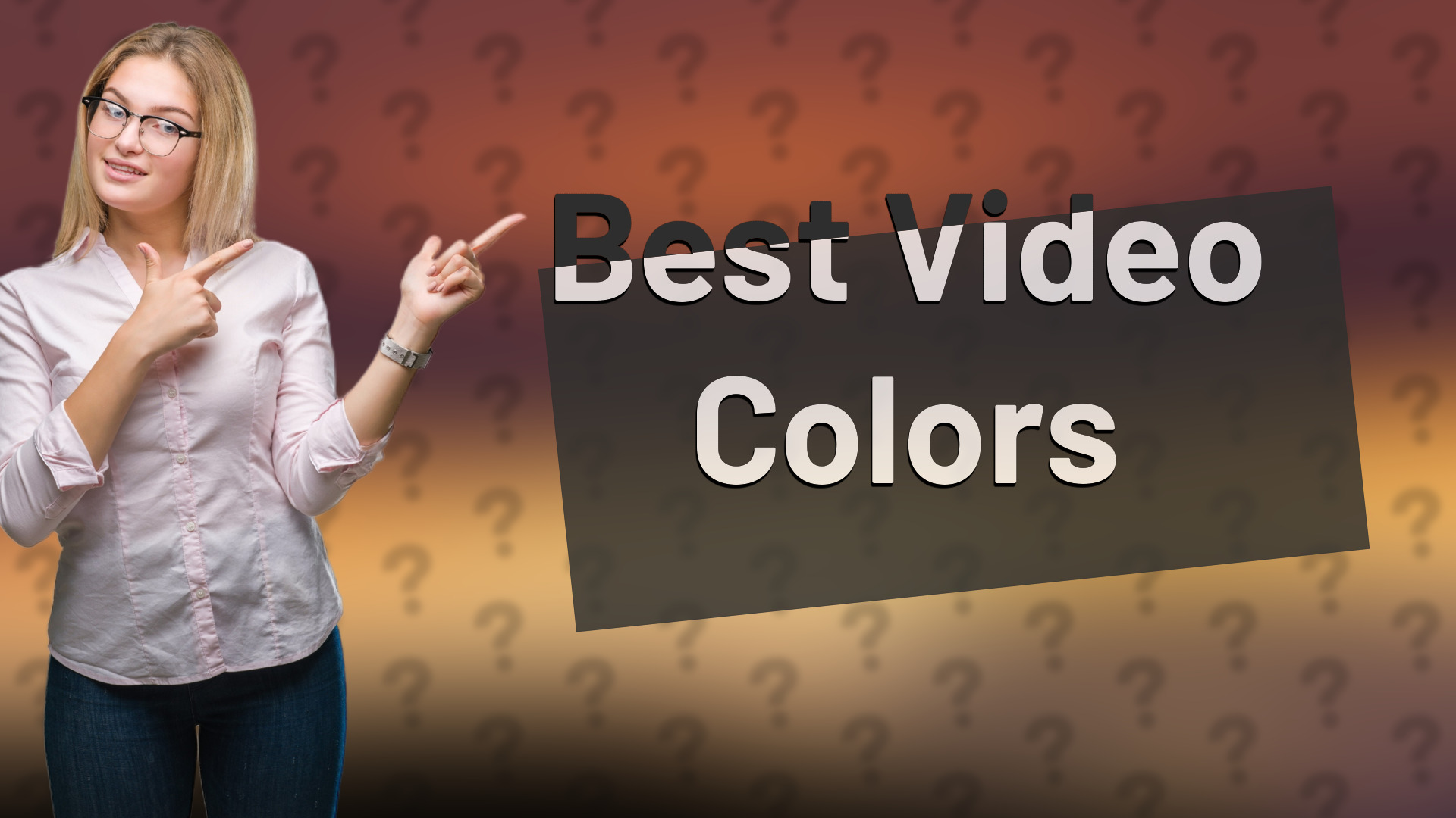 Best Video Colors
