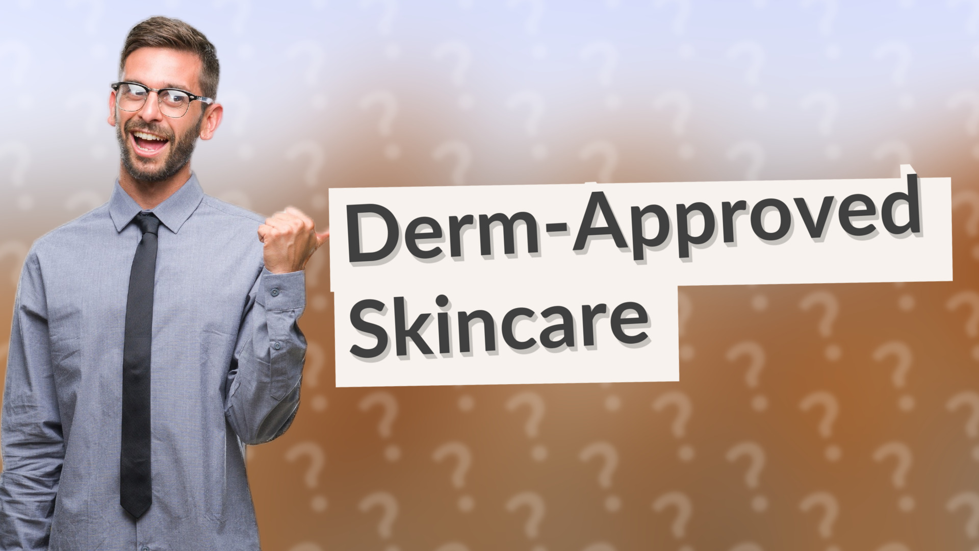 Derm-Approved Skincare
