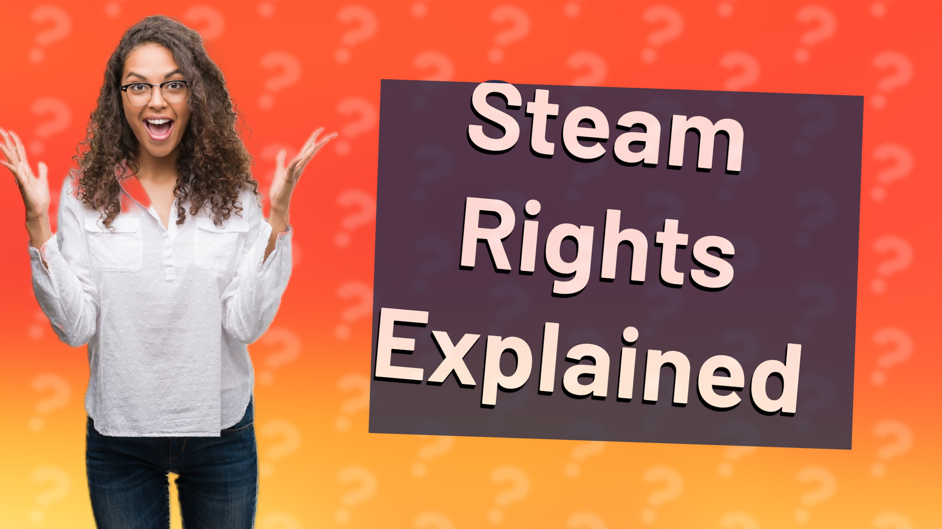 Steam Rights Explained