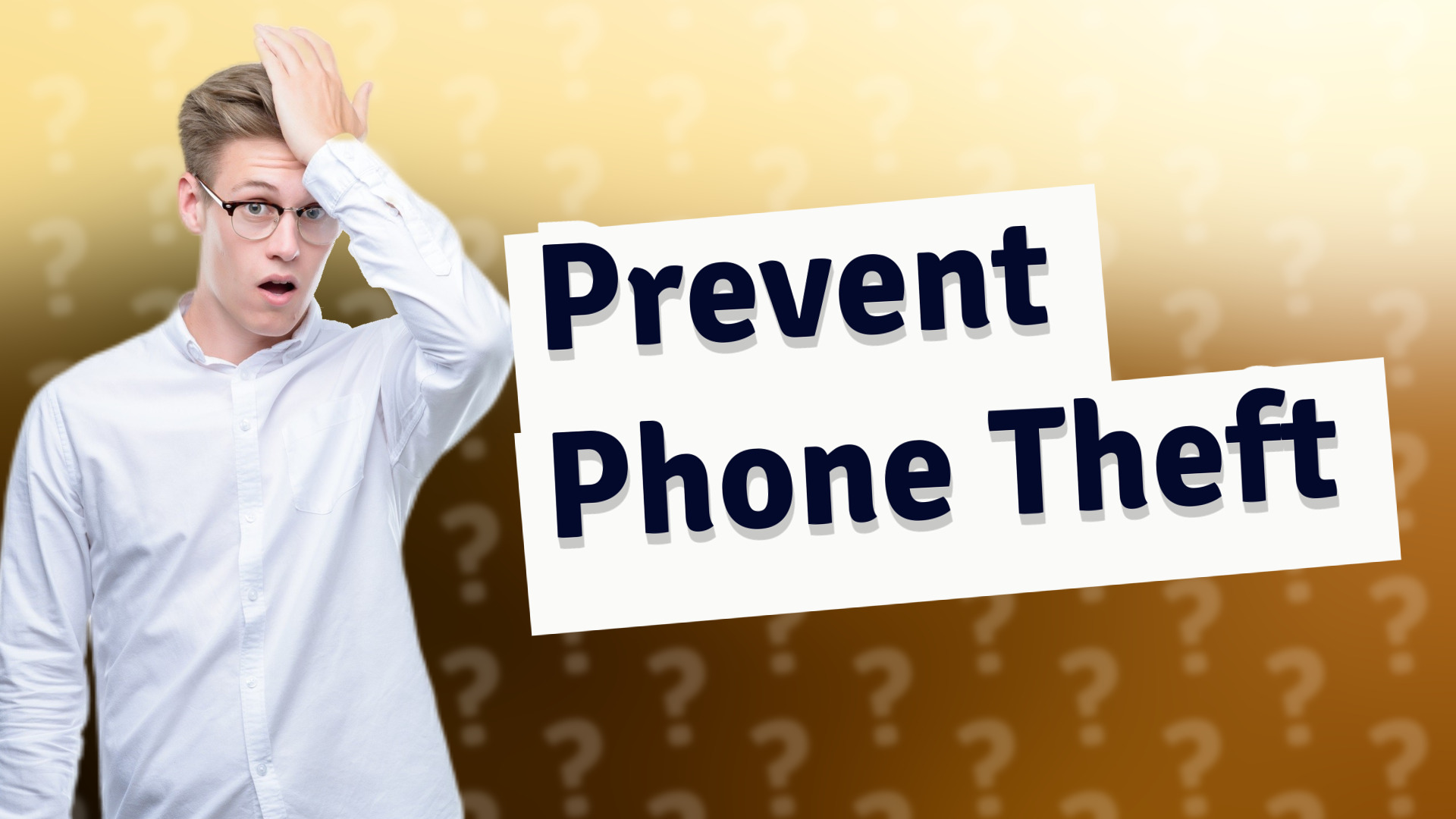 Prevent Phone Theft