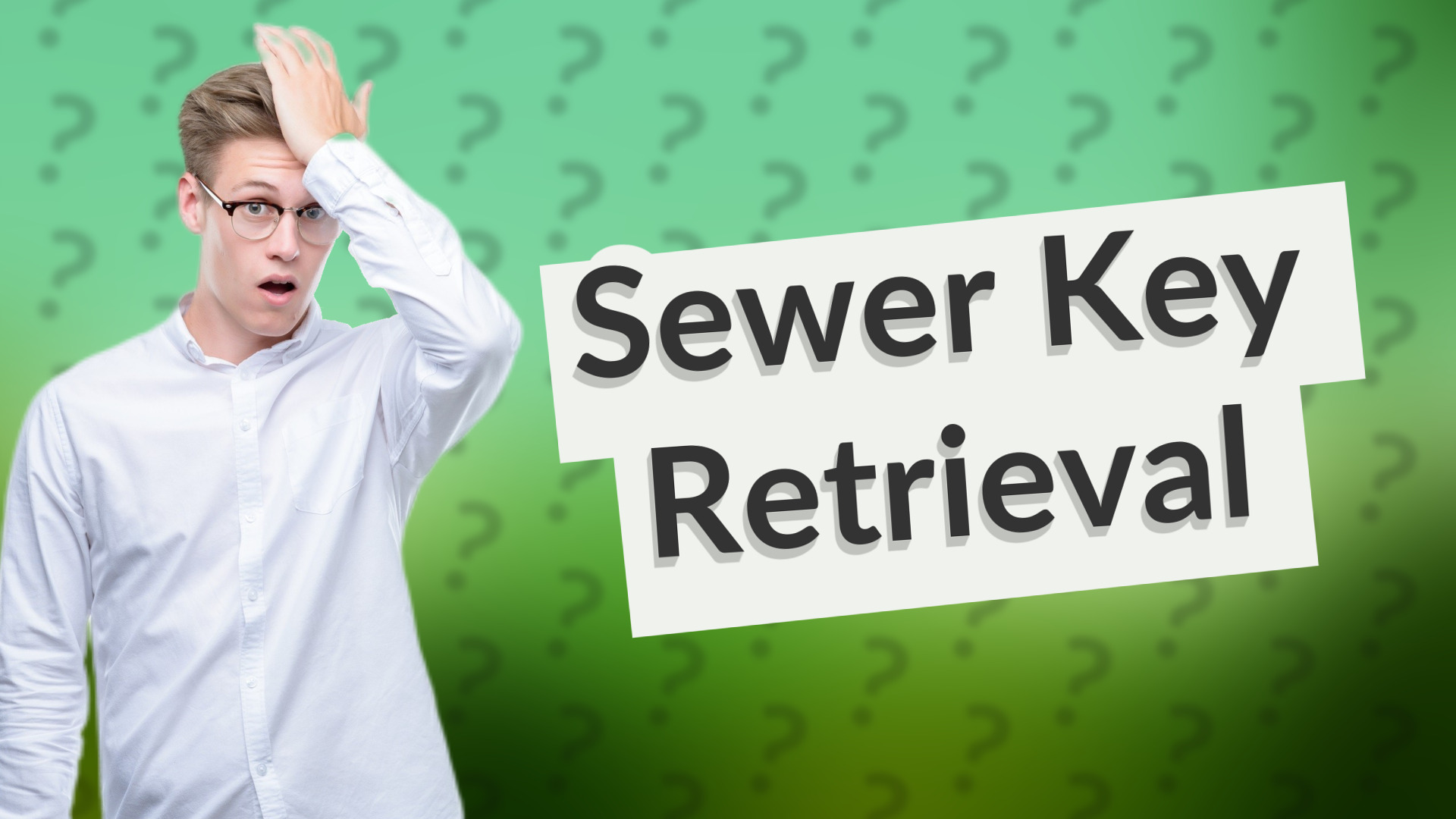 Sewer Key Retrieval
