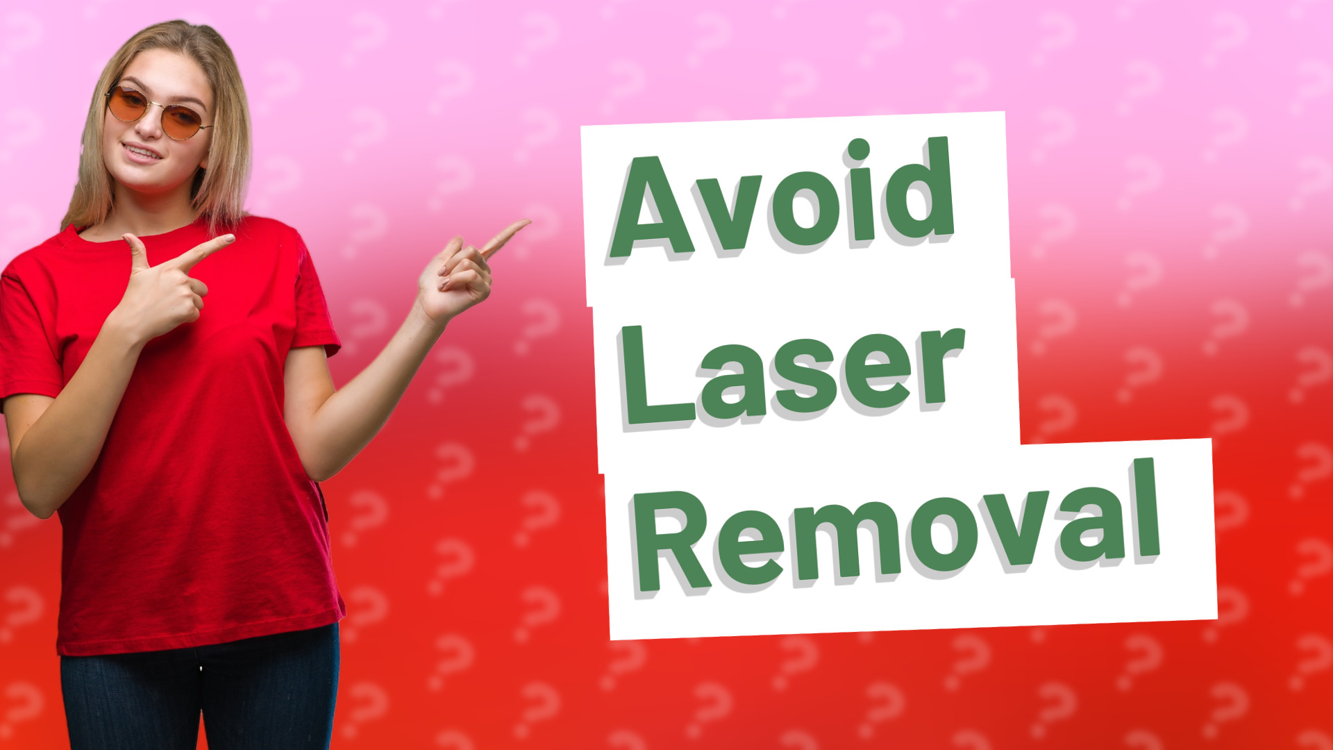 Avoid Laser Removal