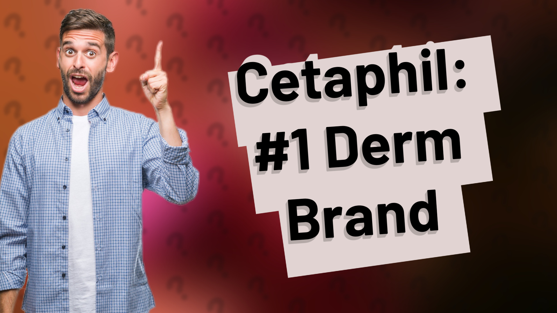 Cetaphil: #1 Derm Brand